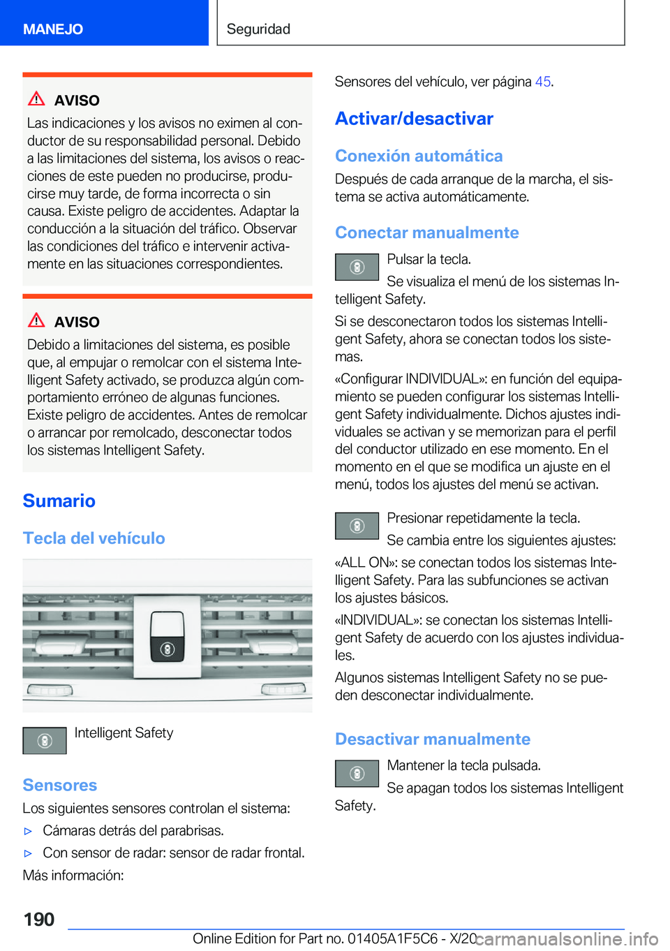 BMW X4 M 2021  Manuales de Empleo (in Spanish) �A�V�I�S�O
�L�a�s��i�n�d�i�c�a�c�i�o�n�e�s��y��l�o�s��a�v�i�s�o�s��n�o��e�x�i�m�e�n��a�l��c�o�nª
�d�u�c�t�o�r��d�e��s�u��r�e�s�p�o�n�s�a�b�i�l�i�d�a�d��p�e�r�s�o�n�a�l�.��D�e�b�i�d�o �a