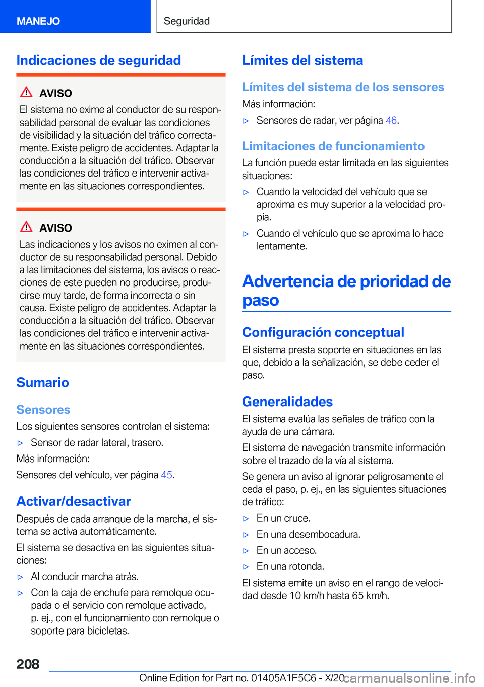 BMW X4 M 2021  Manuales de Empleo (in Spanish) �I�n�d�i�c�a�c�i�o�n�e�s��d�e��s�e�g�u�r�i�d�a�d
�A�V�I�S�O
�E�l��s�i�s�t�e�m�a��n�o��e�x�i�m�e��a�l��c�o�n�d�u�c�t�o�r��d�e��s�u��r�e�s�p�o�nª
�s�a�b�i�l�i�d�a�d��p�e�r�s�o�n�a�l��d�e�
