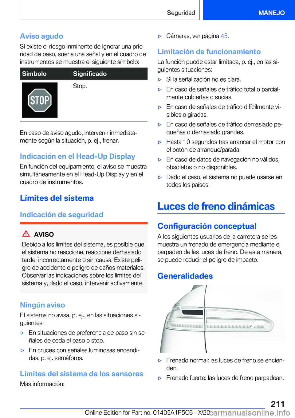 BMW X4 M 2021  Manuales de Empleo (in Spanish) �A�v�i�s�o��a�g�u�d�o�S�i��e�x�i�s�t�e��e�l��r�i�e�s�g�o��i�n�m�i�n�e�n�t�e��d�e��i�g�n�o�r�a�r��u�n�a��p�r�i�oª
�r�i�d�a�d��d�e��p�a�s�o�,��s�u�e�n�a��u�n�a��s�e�