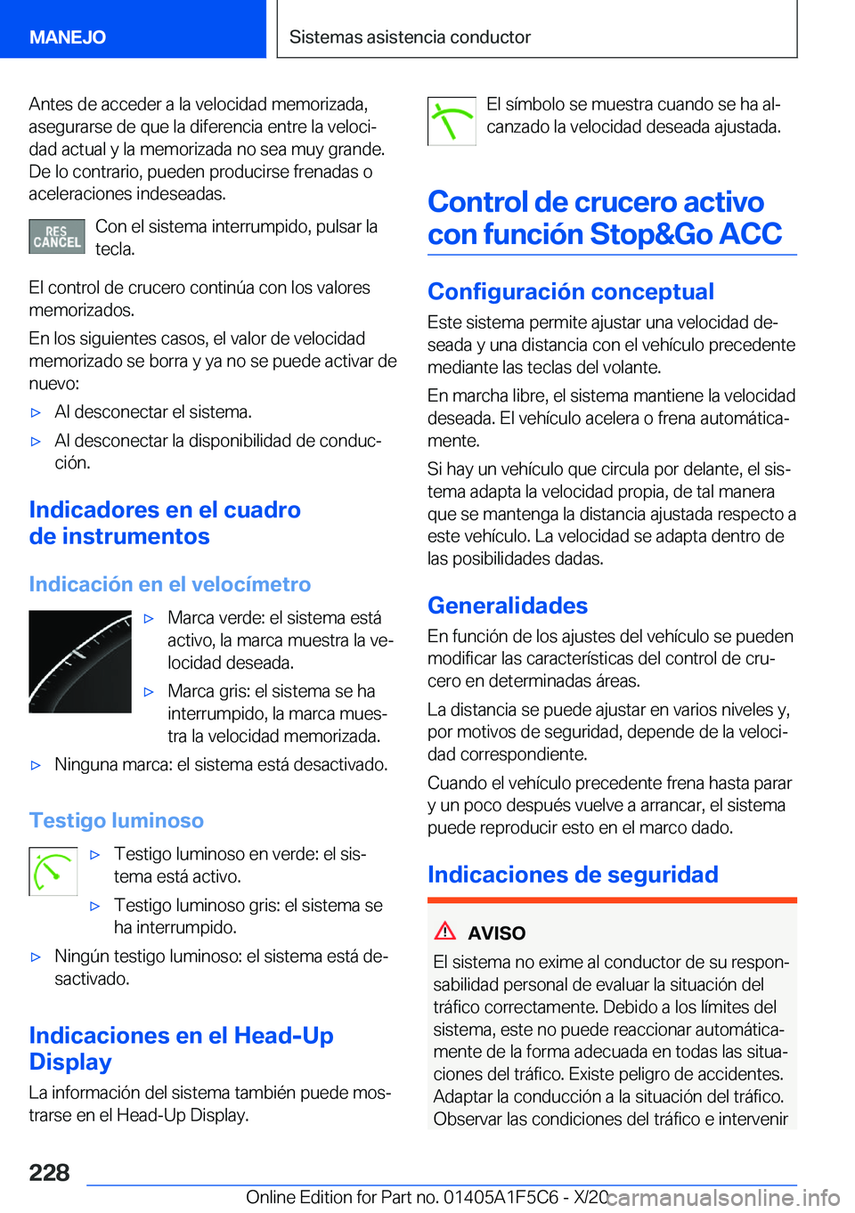 BMW X4 M 2021  Manuales de Empleo (in Spanish) �A�n�t�e�s��d�e��a�c�c�e�d�e�r��a��l�a��v�e�l�o�c�i�d�a�d��m�e�m�o�r�i�z�a�d�a�,�a�s�e�g�u�r�a�r�s�e��d�e��q�u�e��l�a��d�i�f�e�r�e�n�c�i�a��e�n�t�r�e��l�a��v�e�l�o�c�iª
�d�a�d��a�c�t�u