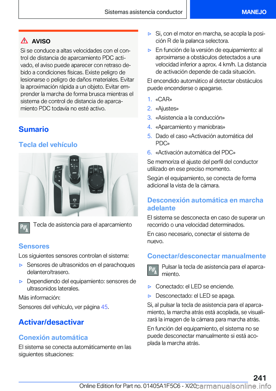 BMW X4 M 2021  Manuales de Empleo (in Spanish) �A�V�I�S�O
�S�i��s�e��c�o�n�d�u�c�e��a��a�l�t�a�s��v�e�l�o�c�i�d�a�d�e�s��c�o�n��e�l��c�o�nª �t�r�o�l��d�e��d�i�s�t�a�n�c�i�a��d�e��a�p�a�r�c�a�m�i�e�n�t�o��P�D�C��a�c�t�iª
�v�a�d�o�
