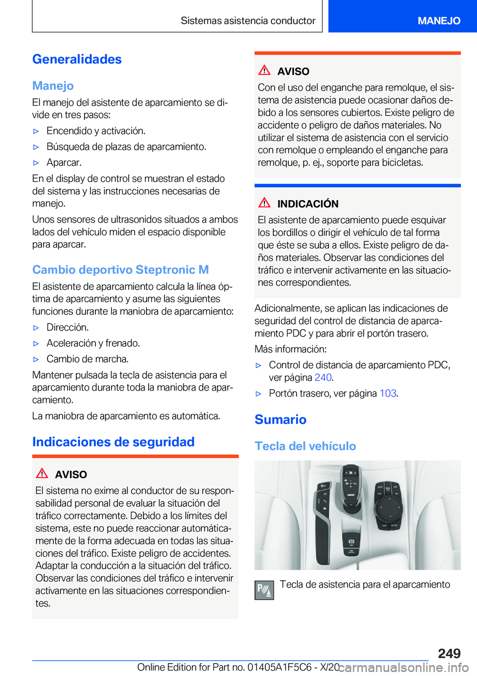 BMW X4 M 2021  Manuales de Empleo (in Spanish) �G�e�n�e�r�a�l�i�d�a�d�e�s�M�a�n�e�j�o
�E�l��m�a�n�e�j�o��d�e�l��a�s�i�s�t�e�n�t�e��d�e��a�p�a�r�c�a�m�i�e�n�t�o��s�e��d�iª
�v�i�d�e��e�n��t�r�e�s��p�a�s�o�s�:x�E�n�c�e�n�d�i�d�o��y��a�