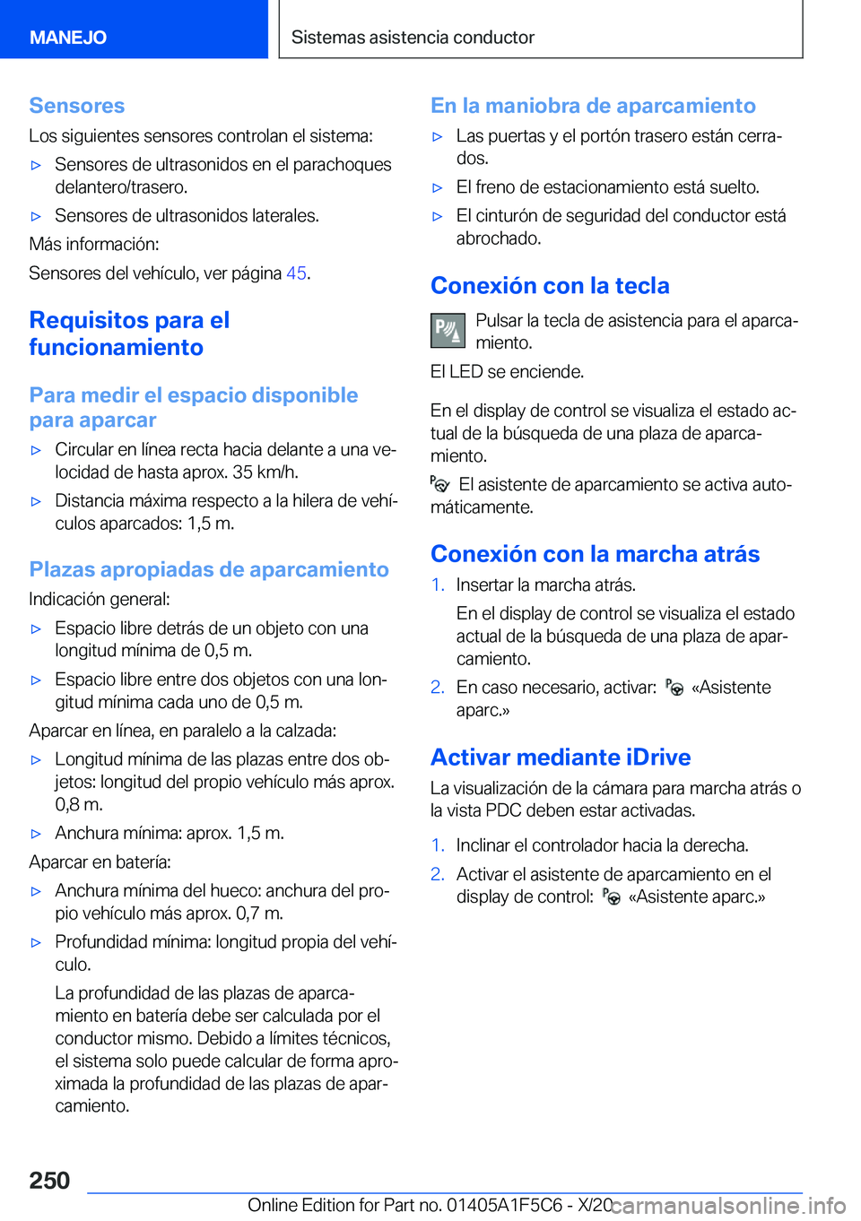 BMW X4 M 2021  Manuales de Empleo (in Spanish) �S�e�n�s�o�r�e�s
�L�o�s��s�i�g�u�i�e�n�t�e�s��s�e�n�s�o�r�e�s��c�o�n�t�r�o�l�a�n��e�l��s�i�s�t�e�m�a�:x�S�e�n�s�o�r�e�s��d�e��u�l�t�r�a�s�o�n�i�d�o�s��e�n��e�l��p�a�r�a�c�h�o�q�u�e�s
�d�e�l