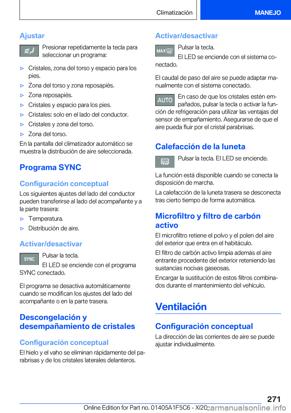 BMW X4 M 2021  Manuales de Empleo (in Spanish) �A�j�u�s�t�a�r�P�r�e�s�i�o�n�a�r��r�e�p�e�t�i�d�a�m�e�n�t�e��l�a��t�e�c�l�a��p�a�r�a�s�e�l�e�c�c�i�o�n�a�r��u�n��p�r�o�g�r�a�m�a�:x�C�r�i�s�t�a�l�e�s�,��z�o�n�a��d�e�l��t�o�r�s�o��y��e�s�p