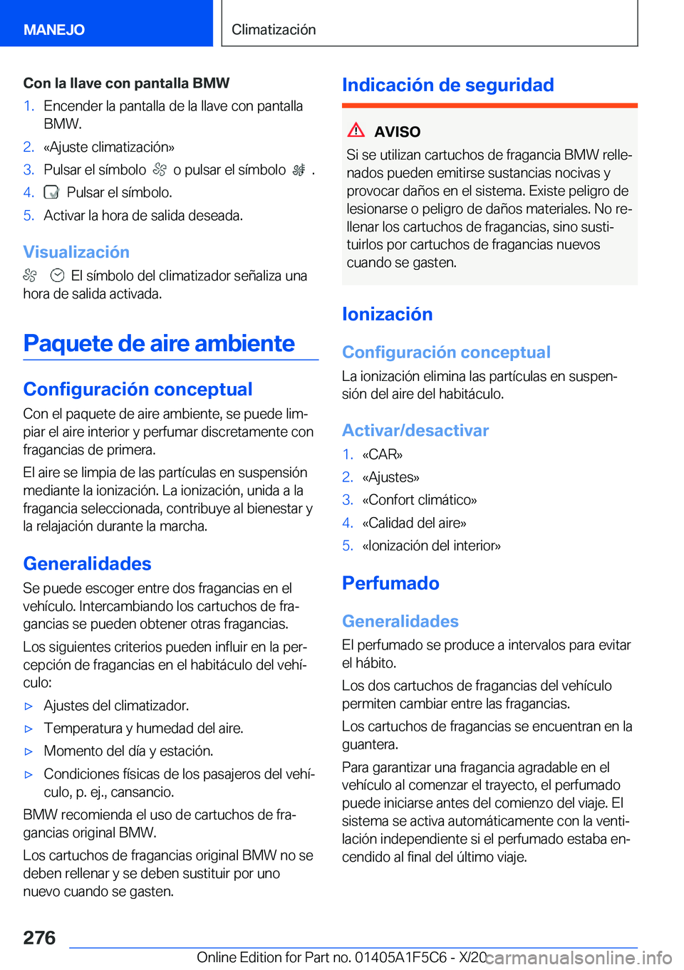 BMW X4 M 2021  Manuales de Empleo (in Spanish) �C�o�n��l�a��l�l�a�v�e��c�o�n��p�a�n�t�a�l�l�a��B�M�W�1�.�E�n�c�e�n�d�e�r��l�a��p�a�n�t�a�l�l�a��d�e��l�a��l�l�a�v�e��c�o�n��p�a�n�t�a�l�l�a�B�M�W�.�2�.�«�A�j�u�s�t�e��c�l�i�m�a�t�i�z�a�
