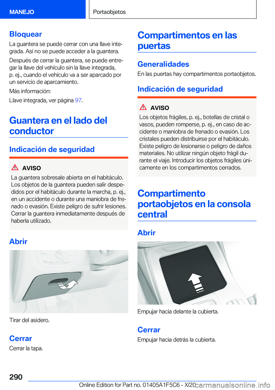 BMW X4 M 2021  Manuales de Empleo (in Spanish) �B�l�o�q�u�e�a�r�L�a��g�u�a�n�t�e�r�a��s�e��p�u�e�d�e��c�e�r�r�a�r��c�o�n��u�n�a��l�l�a�v�e��i�n�t�eª�g�r�a�d�a�.��A�s�