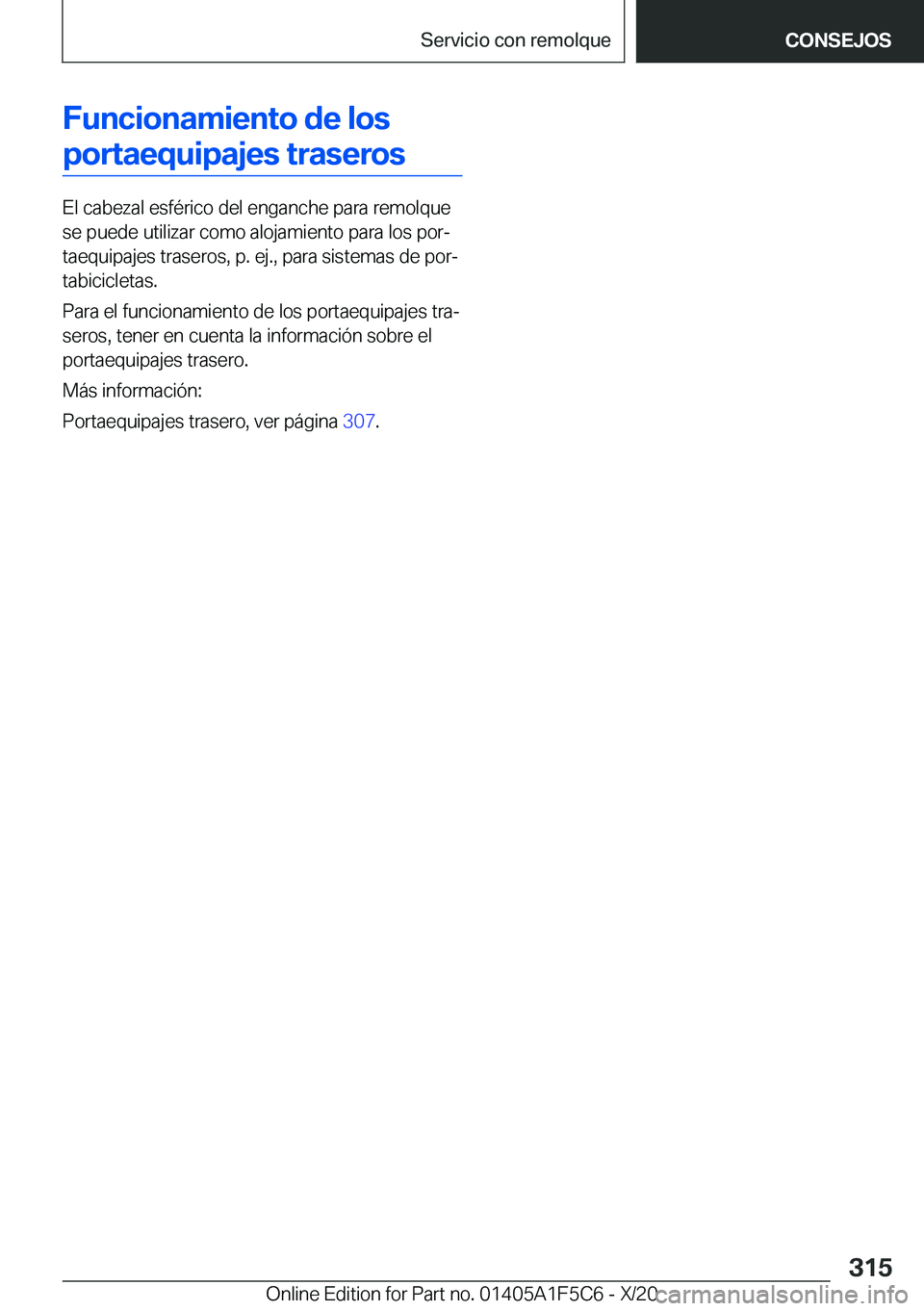 BMW X4 M 2021  Manuales de Empleo (in Spanish) �F�u�n�c�i�o�n�a�m�i�e�n�t�o��d�e��l�o�s�p�o�r�t�a�e�q�u�i�p�a�j�e�s��t�r�a�s�e�r�o�s
�E�l��c�a�b�e�z�a�l��e�s�f�