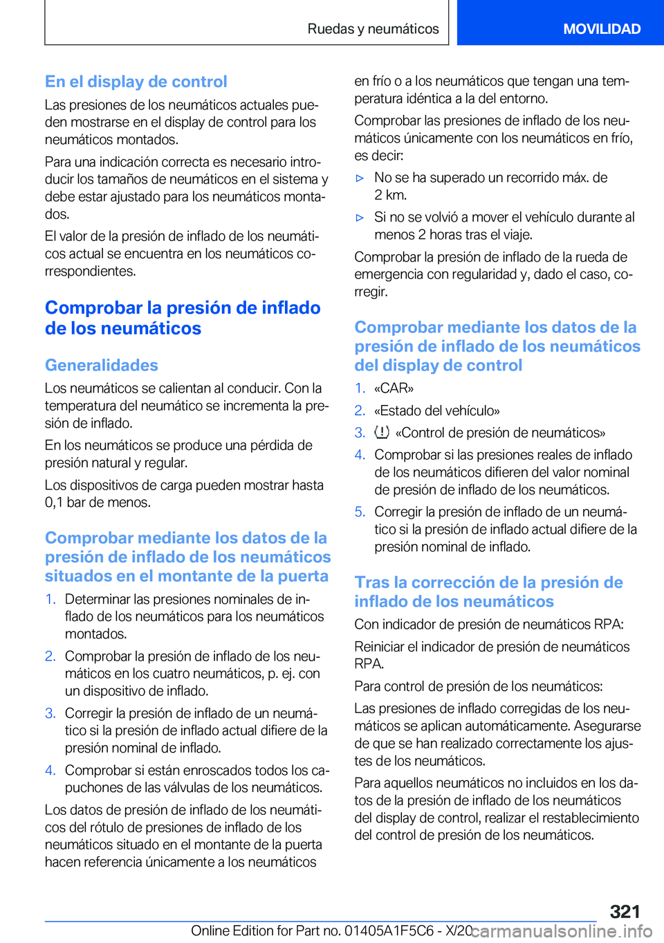 BMW X4 M 2021  Manuales de Empleo (in Spanish) �E�n��e�l��d�i�s�p�l�a�y��d�e��c�o�n�t�r�o�l�L�a�s��p�r�e�s�i�o�n�e�s��d�e��l�o�s��n�e�u�m�