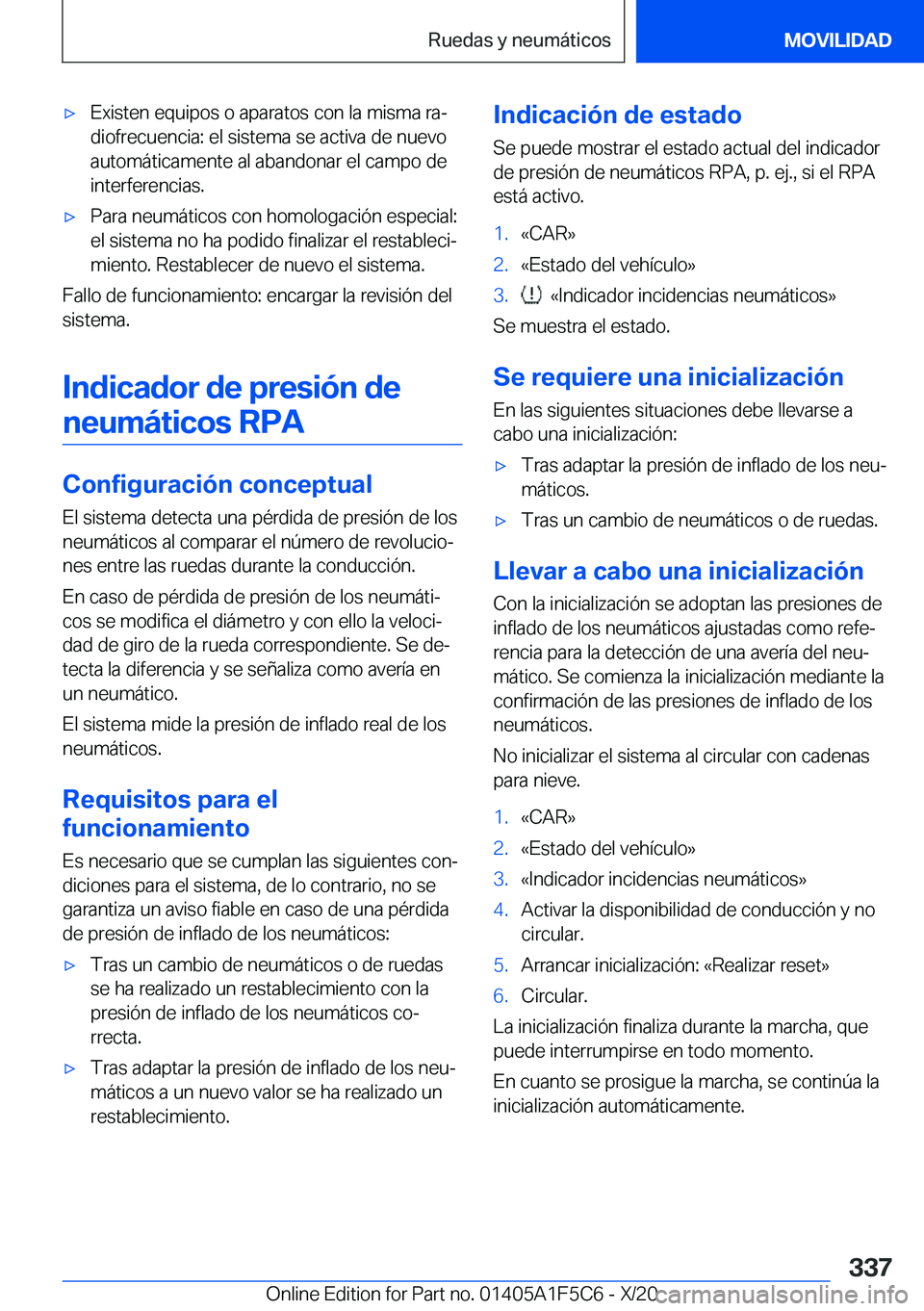 BMW X4 M 2021  Manuales de Empleo (in Spanish) x�E�x�i�s�t�e�n��e�q�u�i�p�o�s��o��a�p�a�r�a�t�o�s��c�o�n��l�a��m�i�s�m�a��r�aª
�d�i�o�f�r�e�c�u�e�n�c�i�a�:��e�l��s�i�s�t�e�m�a��s�e��a�c�t�i�v�a��d�e��n�u�e�v�o
�a�u�t�o�m�