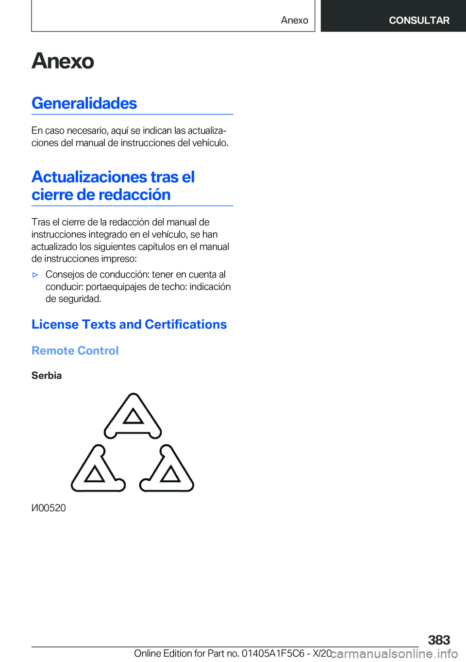 BMW X4 M 2021  Manuales de Empleo (in Spanish) �A�n�e�x�o�G�e�n�e�r�a�l�i�d�a�d�e�s
�E�n��c�a�s�o��n�e�c�e�s�a�r�i�o�,��a�q�u�