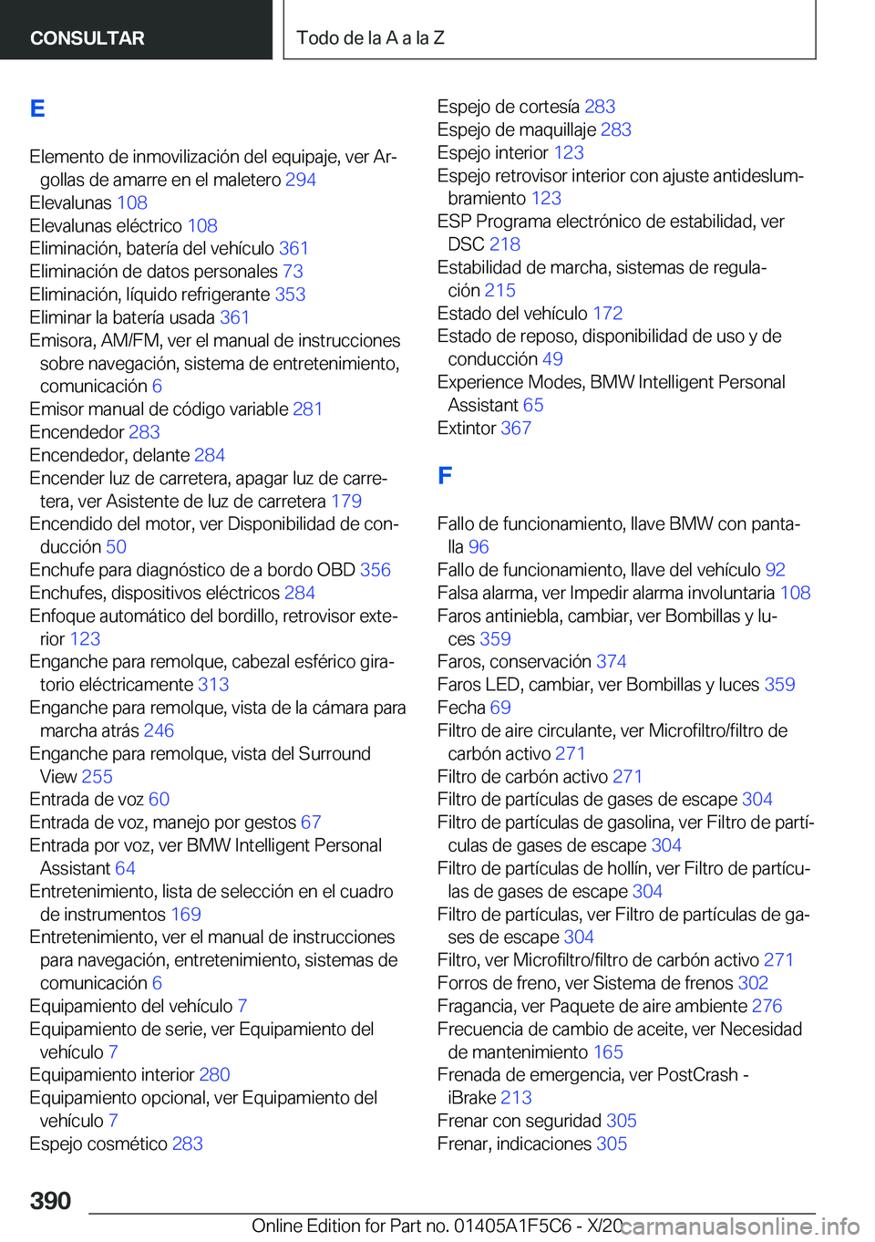BMW X4 M 2021  Manuales de Empleo (in Spanish) �E
�E�l�e�m�e�n�t�o��d�e��i�n�m�o�v�i�l�i�z�a�c�i�