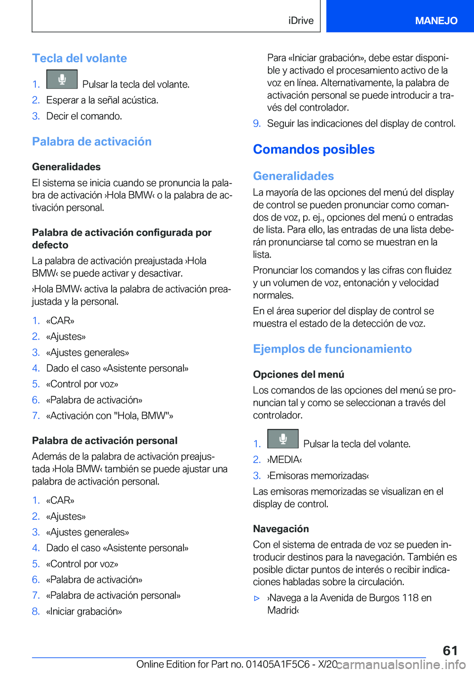 BMW X4 M 2021  Manuales de Empleo (in Spanish) �T�e�c�l�a��d�e�l��v�o�l�a�n�t�e�1�.���P�u�l�s�a�r��l�a��t�e�c�l�a��d�e�l��v�o�l�a�n�t�e�.�2�.�E�s�p�e�r�a�r��a��l�a��s�e�