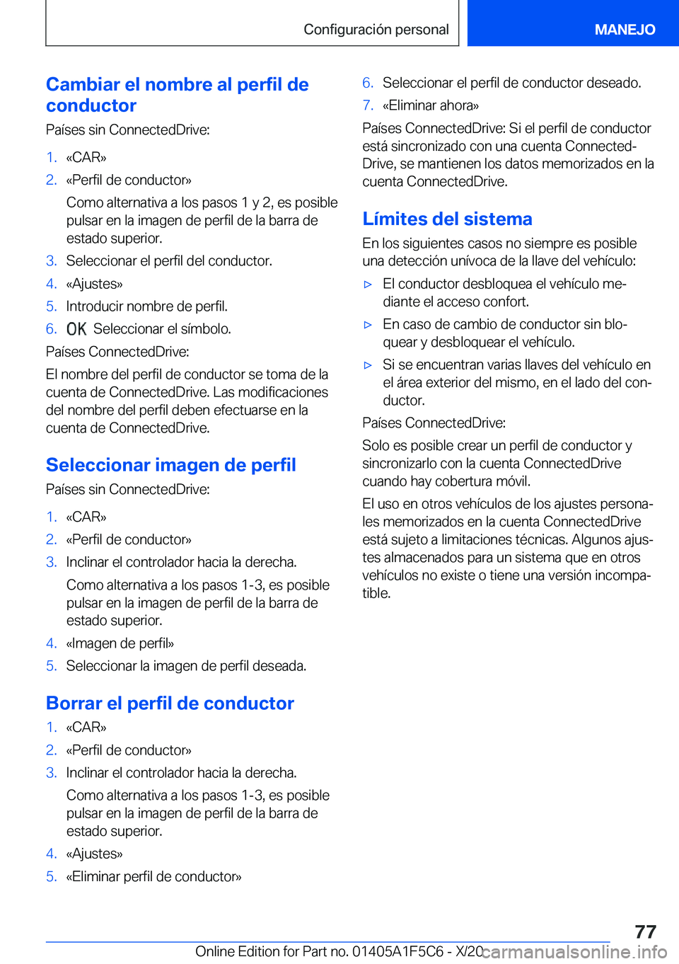 BMW X4 M 2021  Manuales de Empleo (in Spanish) �C�a�m�b�i�a�r��e�l��n�o�m�b�r�e��a�l��p�e�r�f�i�l��d�e
�c�o�n�d�u�c�t�o�r
�P�a�