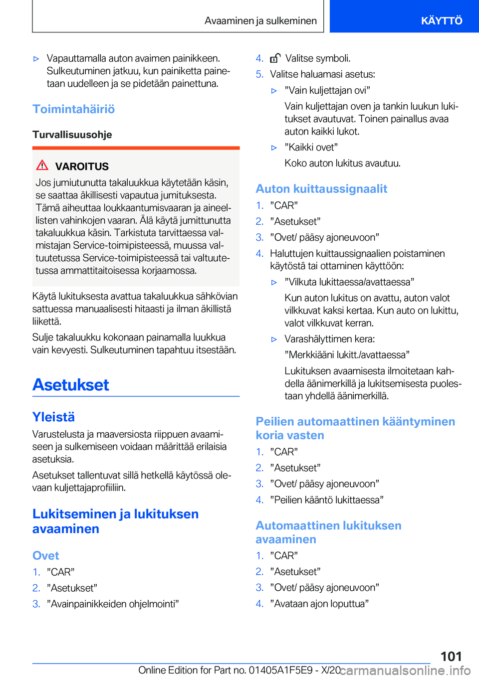 BMW X4 M 2021  Omistajan Käsikirja (in Finnish) 'x�V�a�p�a�u�t�t�a�m�a�l�l�a��a�u�t�o�n��a�v�a�i�m�e�n��p�a�i�n�i�k�k�e�e�n�.�S�u�l�k�e�u�t�u�m�i�n�e�n��j�a�t�k�u�u�,��k�u�n��p�a�i�n�i�k�e�t�t�a��p�a�i�n�ej�t�a�a�n��u�u�d�e�l�l�e�e�n�