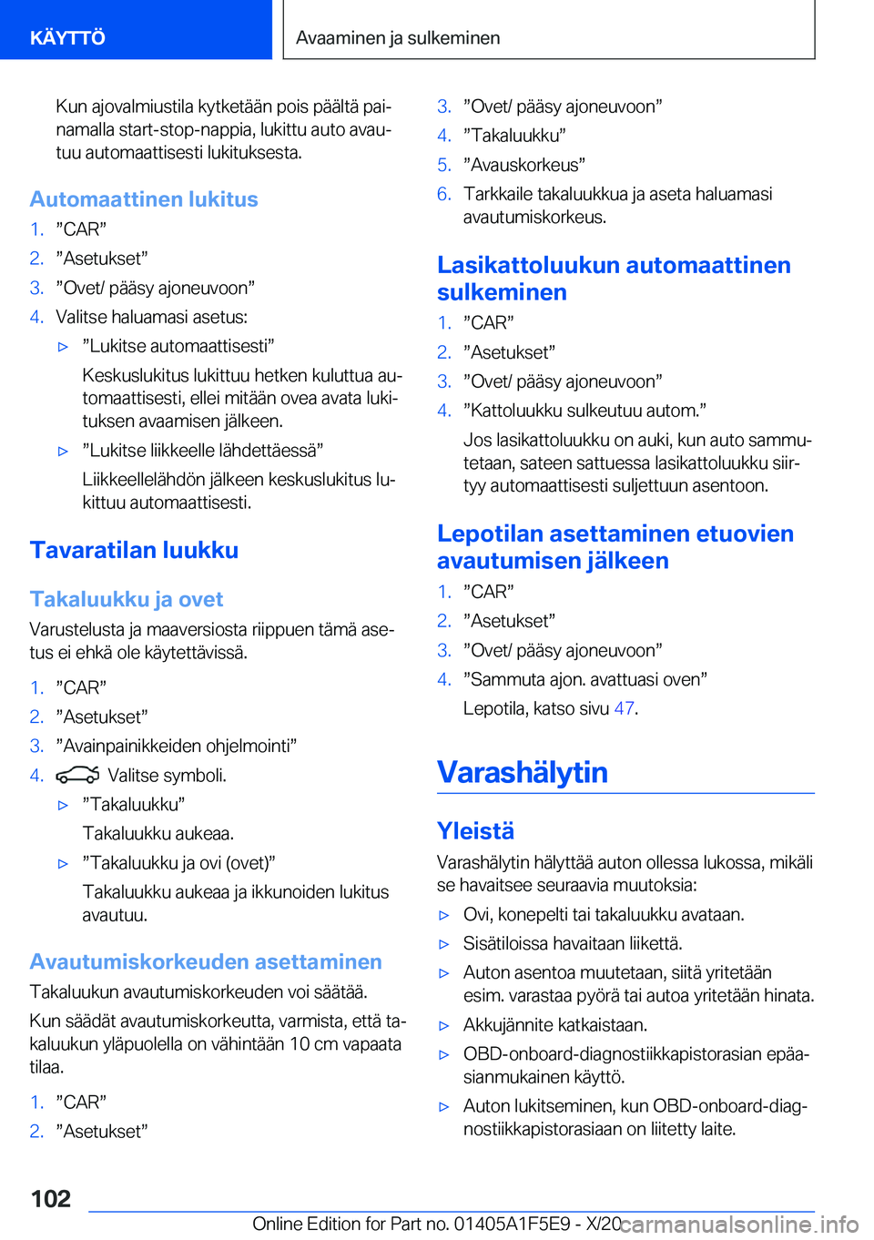 BMW X4 M 2021  Omistajan Käsikirja (in Finnish) �K�u�n��a�j�o�v�a�l�m�i�u�s�t�i�l�a��k�y�t�k�e�t�