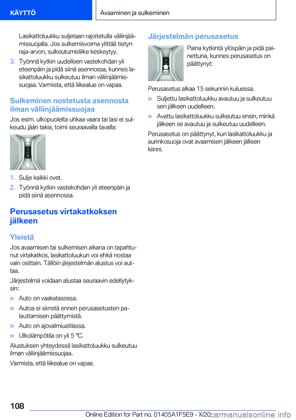 BMW X4 M 2021  Omistajan Käsikirja (in Finnish) �L�a�s�i�k�a�t�t�o�l�u�u�k�k�u��s�u�l�j�e�t�a�a�n��r�a�j�o�i�t�e�t�u�l�l�a��v�
