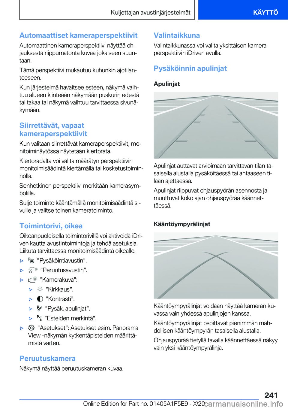 BMW X4 M 2021  Omistajan Käsikirja (in Finnish) �A�u�t�o�m�a�a�t�t�i�s�e�t��k�a�m�e�r�a�p�e�r�s�p�e�k�t�i�i�v�i�t
�A�u�t�o�m�a�a�t�t�i�n�e�n��k�a�m�e�r�a�p�e�r�s�p�e�k�t�i�i�v�i��n�