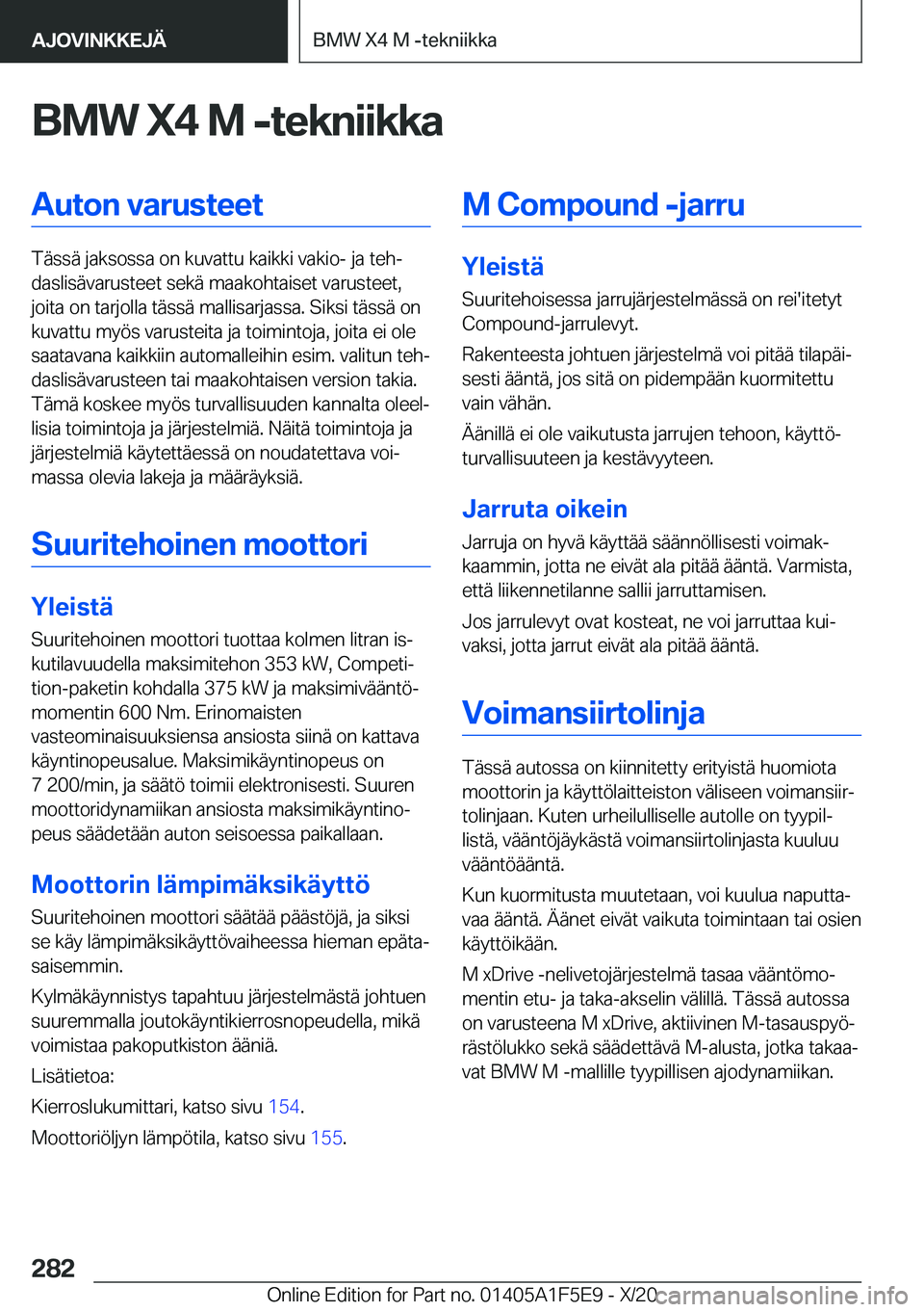BMW X4 M 2021  Omistajan Käsikirja (in Finnish) �B�M�W��X�4��M��-�t�e�k�n�i�i�k�k�a�A�u�t�o�n��v�a�r�u�s�t�e�e�t
�T�
