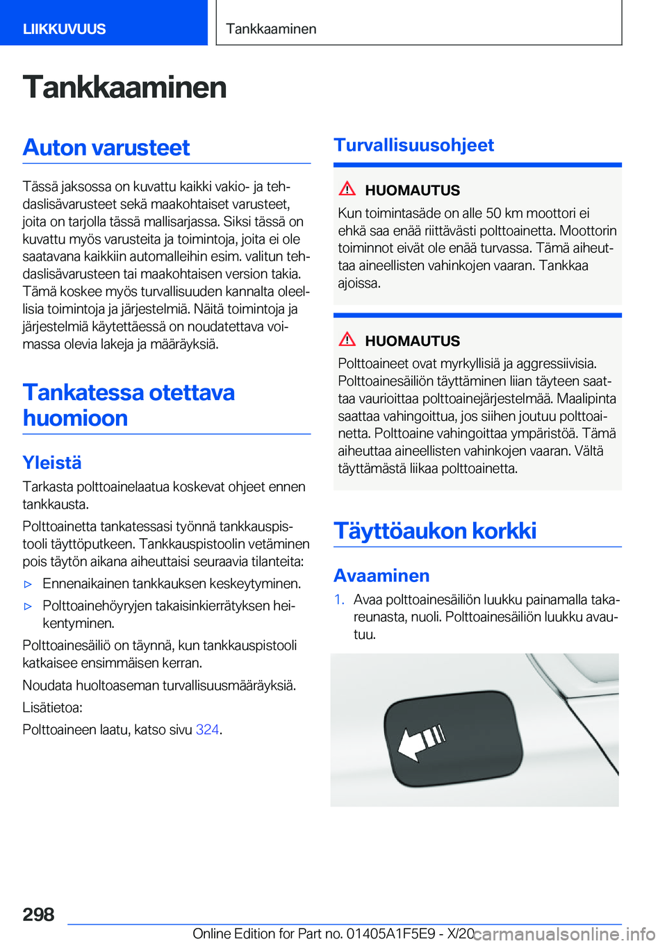 BMW X4 M 2021  Omistajan Käsikirja (in Finnish) �T�a�n�k�k�a�a�m�i�n�e�n�A�u�t�o�n��v�a�r�u�s�t�e�e�t
�T�