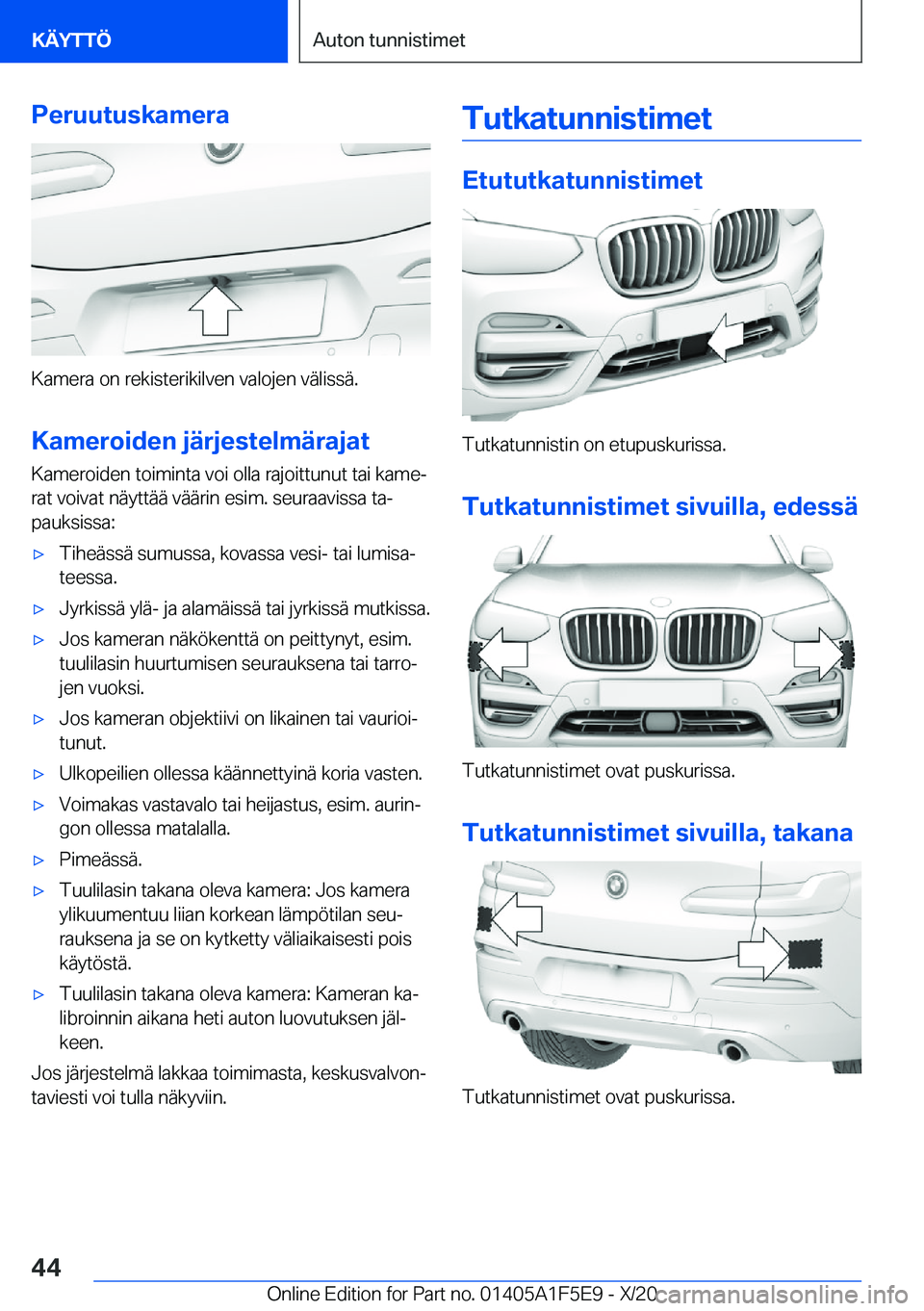 BMW X4 M 2021  Omistajan Käsikirja (in Finnish) �P�e�r�u�u�t�u�s�k�a�m�e�r�a
�K�a�m�e�r�a��o�n��r�e�k�i�s�t�e�r�i�k�i�l�v�e�n��v�a�l�o�j�e�n��v�
