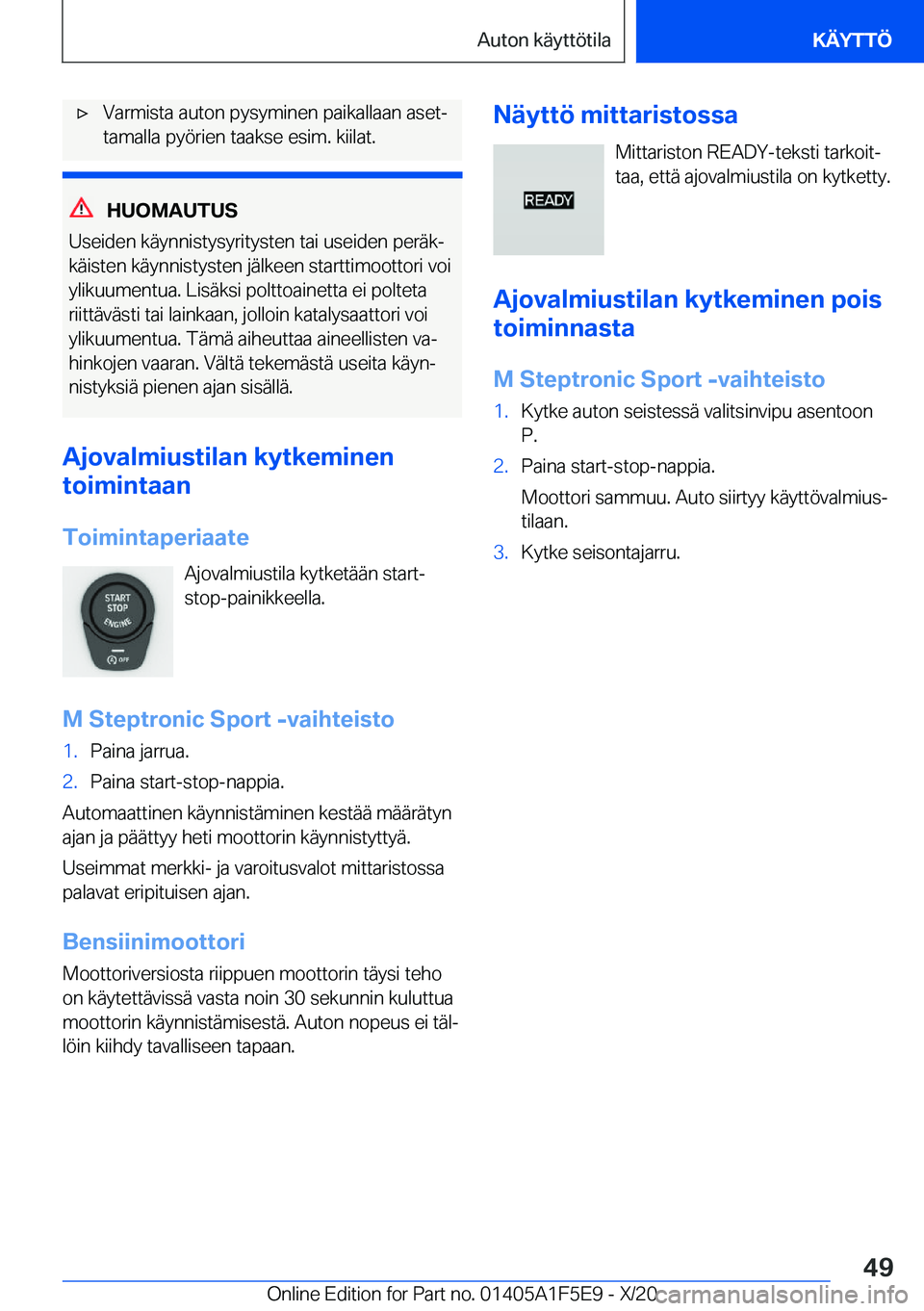 BMW X4 M 2021  Omistajan Käsikirja (in Finnish) 'x�V�a�r�m�i�s�t�a��a�u�t�o�n��p�y�s�y�m�i�n�e�n��p�a�i�k�a�l�l�a�a�n��a�s�e�tj�t�a�m�a�l�l�a��p�y�