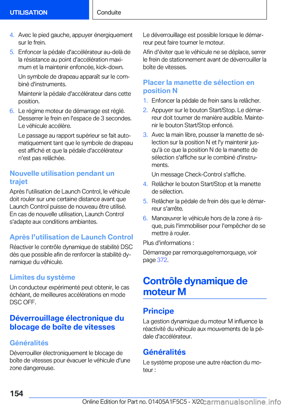 BMW X4 M 2021  Notices Demploi (in French) �4�.�A�v�e�c��l�e��p�i�e�d��g�a�u�c�h�e�,��a�p�p�u�y�e�r��é�n�e�r�g�i�q�u�e�m�e�n�t
�s�u�r��l�e��f�r�e�i�n�.�5�.�E�n�f�o�n�c�e�r��l�a��p�é�d�a�l�e��d�'�a�c�c�é�l�é�r�a�t�e�u�r��a�u�