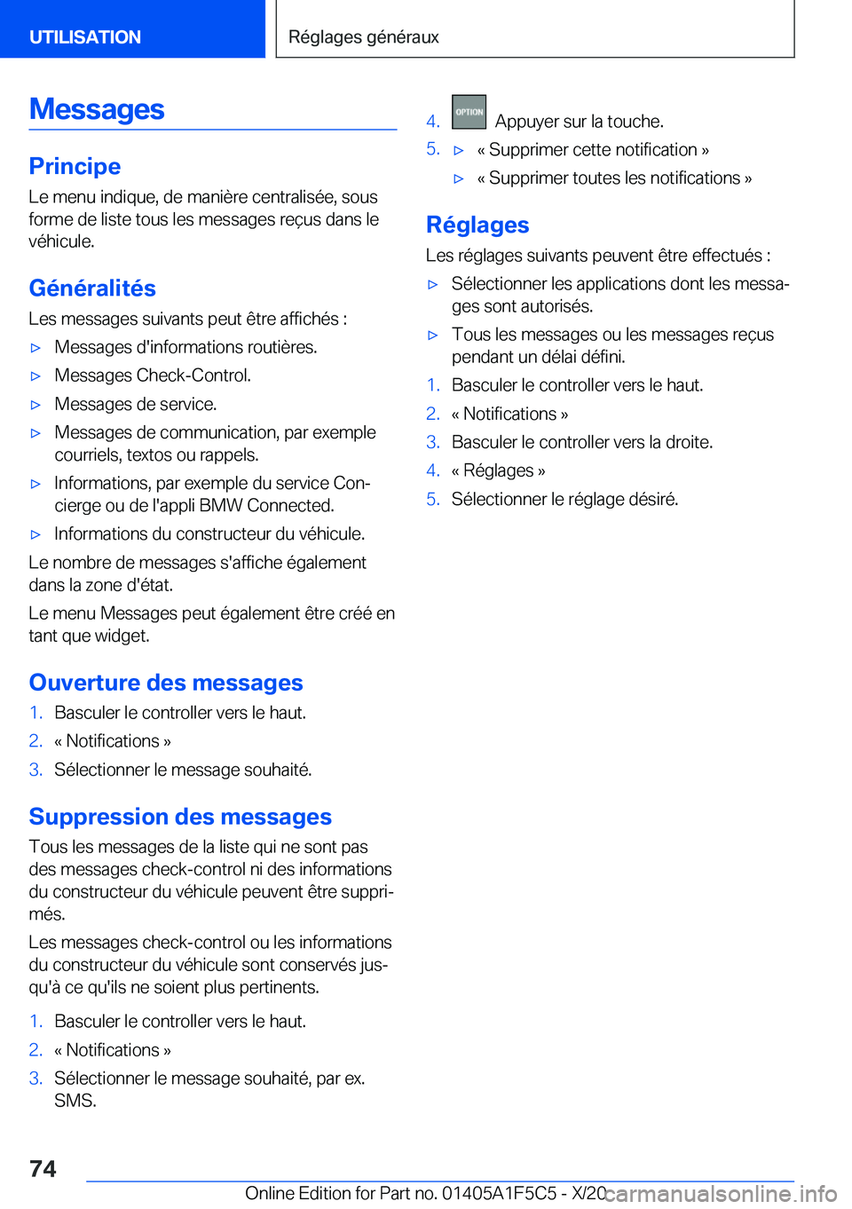 BMW X4 M 2021  Notices Demploi (in French) �M�e�s�s�a�g�e�s
�P�r�i�n�c�i�p�e�L�e��m�e�n�u��i�n�d�i�q�u�e�,��d�e��m�a�n�i�è�r�e��c�e�n�t�r�a�l�i�s�é�e�,��s�o�u�s
�f�o�r�m�e��d�e��l�i�s�t�e��t�o�u�s��l�e�s��m�e�s�s�a�g�e�s��r�e�ç�