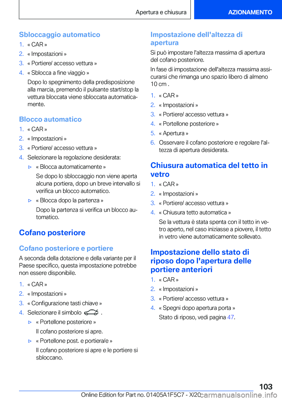 BMW X4 M 2021  Libretti Di Uso E manutenzione (in Italian) �S�b�l�o�c�c�a�g�g�i�o��a�u�t�o�m�a�t�i�c�o�1�.�«��C�A�R��{�2�.�«��I�m�p�o�s�t�a�z�i�o�n�i��{�3�.�«��P�o�r�t�i�e�r�e�/��a�c�c�e�s�s�o��v�e�t�t�u�r�a��{�4�.�«��S�b�l�o�c�c�a��a��f�i�n�e