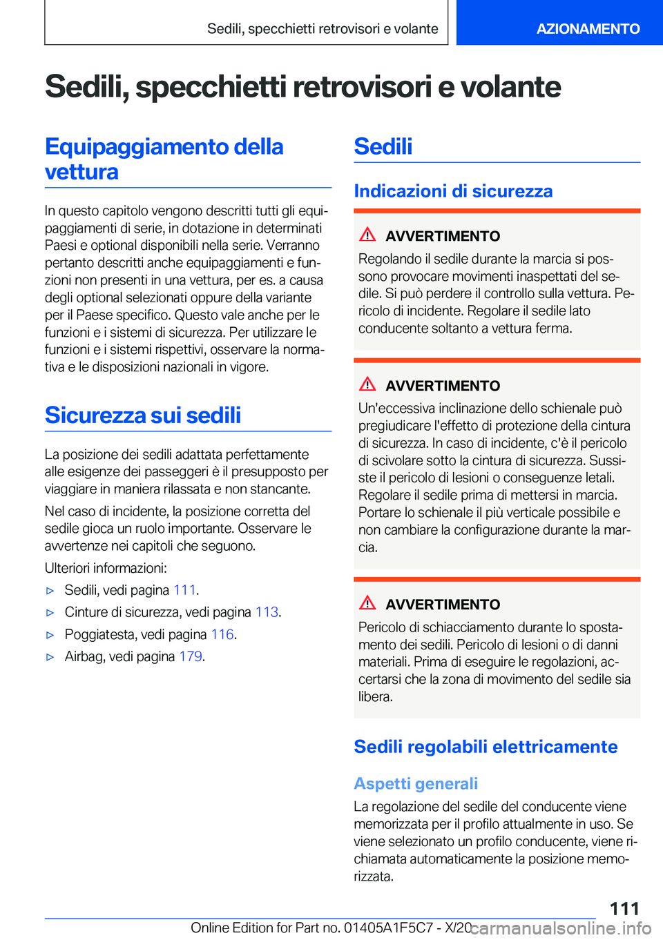 BMW X4 M 2021  Libretti Di Uso E manutenzione (in Italian) �S�e�d�i�l�i�,��s�p�e�c�c�h�i�e�t�t�i��r�e�t�r�o�v�i�s�o�r�i��e��v�o�l�a�n�t�e�E�q�u�i�p�a�g�g�i�a�m�e�n�t�o��d�e�l�l�a�v�e�t�t�u�r�a
�I�n��q�u�e�s�t�o��c�a�p�i�t�o�l�o��v�e�n�g�o�n�o��d�e�s�