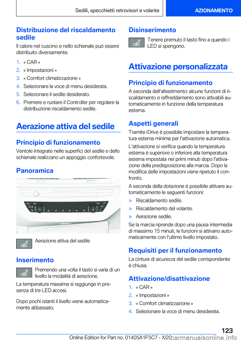 BMW X4 M 2021  Libretti Di Uso E manutenzione (in Italian) �D�i�s�t�r�i�b�u�z�i�o�n�e��d�e�l��r�i�s�c�a�l�d�a�m�e�n�t�o
�s�e�d�i�l�e
�I�l��c�a�l�o�r�e��n�e�l��c�u�s�c�i�n�o��e��n�e�l�l�o��s�c�h�i�e�n�a�l�e��p�u�