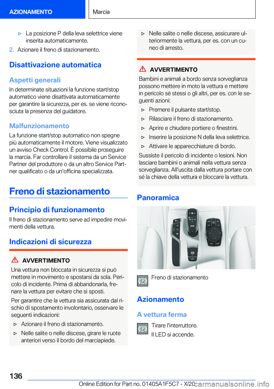 BMW X4 M 2021  Libretti Di Uso E manutenzione (in Italian) 'x�L�a��p�o�s�i�z�i�o�n�e��P��d�e�l�l�a��l�e�v�a��s�e�l�e�t�t�r�i�c�e��v�i�e�n�e�i�n�s�e�r�i�t�a��a�u�t�o�m�a�t�i�c�a�m�e�n�t�e�.�2�.�A�z�i�o�n�a�r�e��i�l��f�r�e�n�o��d�i��s�t�a�z�i�o�n