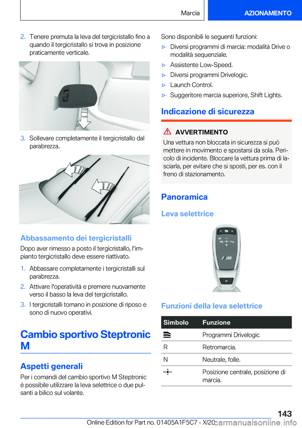 BMW X4 M 2021  Libretti Di Uso E manutenzione (in Italian) �2�.�T�e�n�e�r�e��p�r�e�m�u�t�a��l�a��l�e�v�a��d�e�l��t�e�r�g�i�c�r�i�s�t�a�l�l�o��f�i�n�o��a�q�u�a�n�d�o��i�l��t�e�r�g�i�c�r�i�s�t�a�l�l�o��s�i��t�r�o�v�a��i�n��p�o�s�i�z�i�o�n�e
�p�r�a�