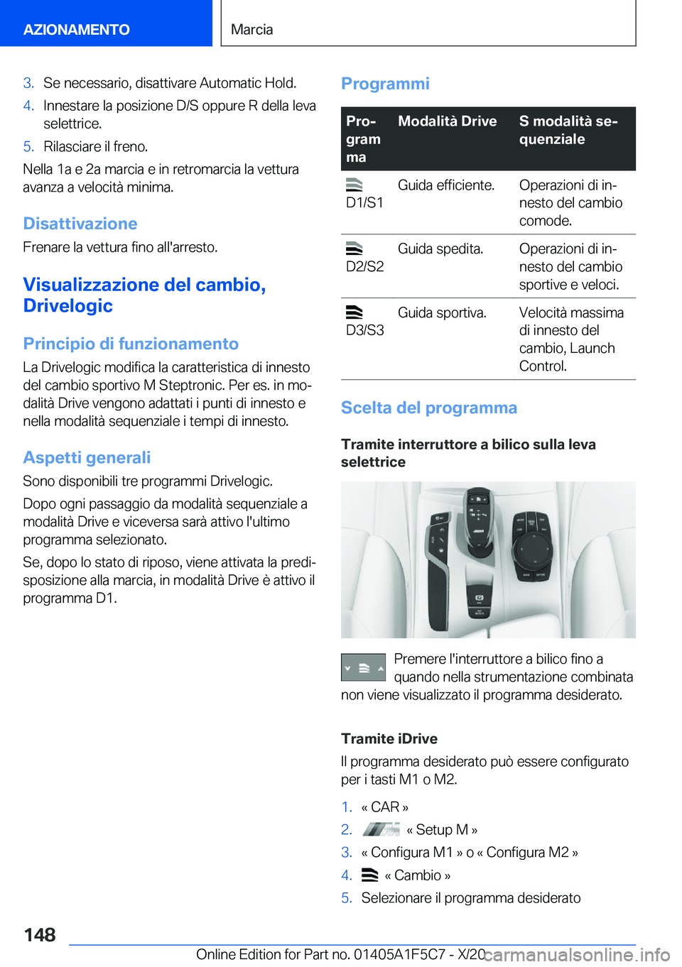 BMW X4 M 2021  Libretti Di Uso E manutenzione (in Italian) �3�.�S�e��n�e�c�e�s�s�a�r�i�o�,��d�i�s�a�t�t�i�v�a�r�e��A�u�t�o�m�a�t�i�c��H�o�l�d�.�4�.�I�n�n�e�s�t�a�r�e��l�a��p�o�s�i�z�i�o�n�e��D�/�S��o�p�p�u�r�e��R��d�e�l�l�a��l�e�v�a�s�e�l�e�t�t�r�i
