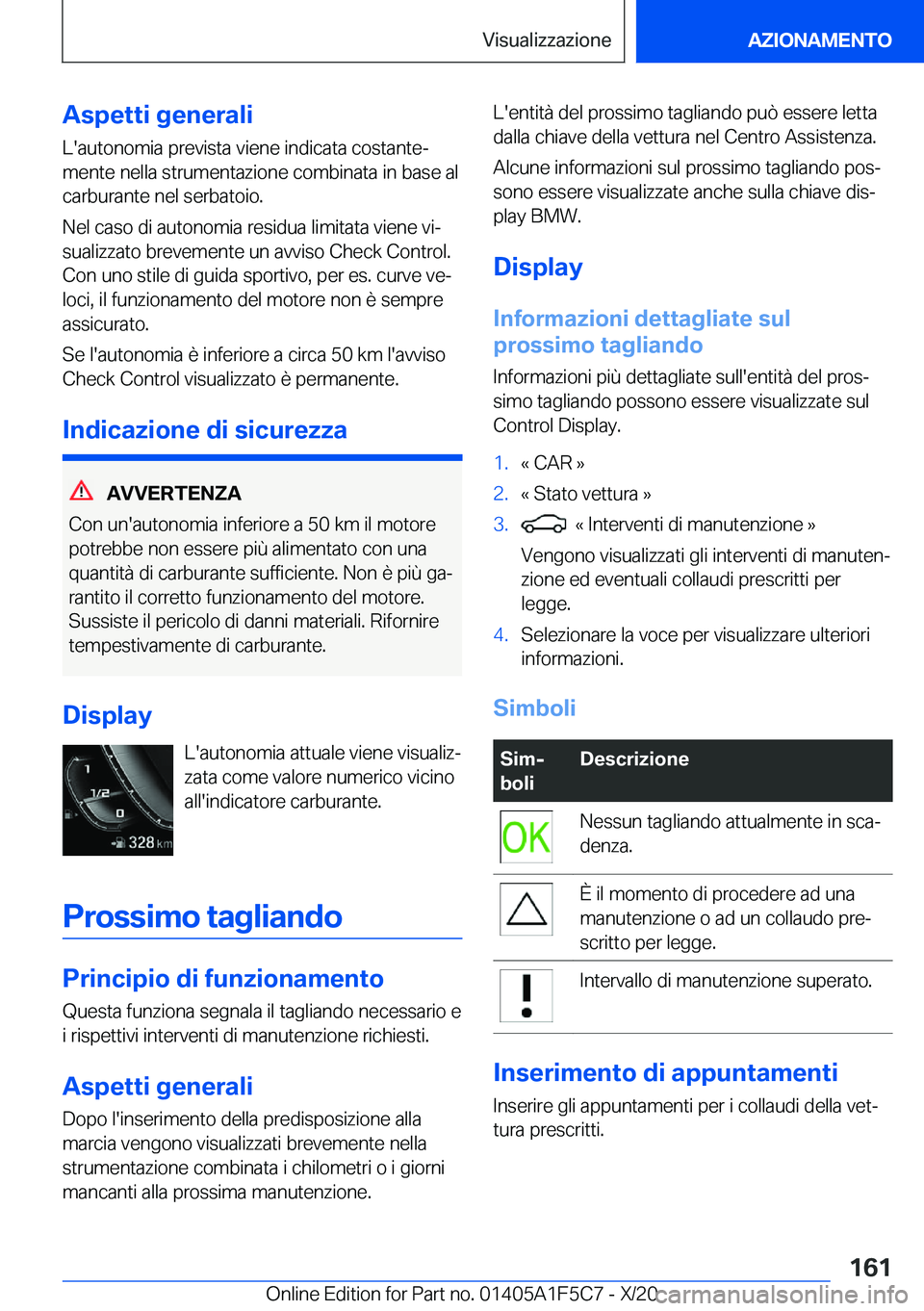 BMW X4 M 2021  Libretti Di Uso E manutenzione (in Italian) �A�s�p�e�t�t�i��g�e�n�e�r�a�l�i
�L�'�a�u�t�o�n�o�m�i�a��p�r�e�v�i�s�t�a��v�i�e�n�e��i�n�d�i�c�a�t�a��c�o�s�t�a�n�t�eª
�m�e�n�t�e��n�e�l�l�a��s�t�r�u�m�e�n�t�a�z�i�o�n�e��c�o�m�b�i�n�a�t�