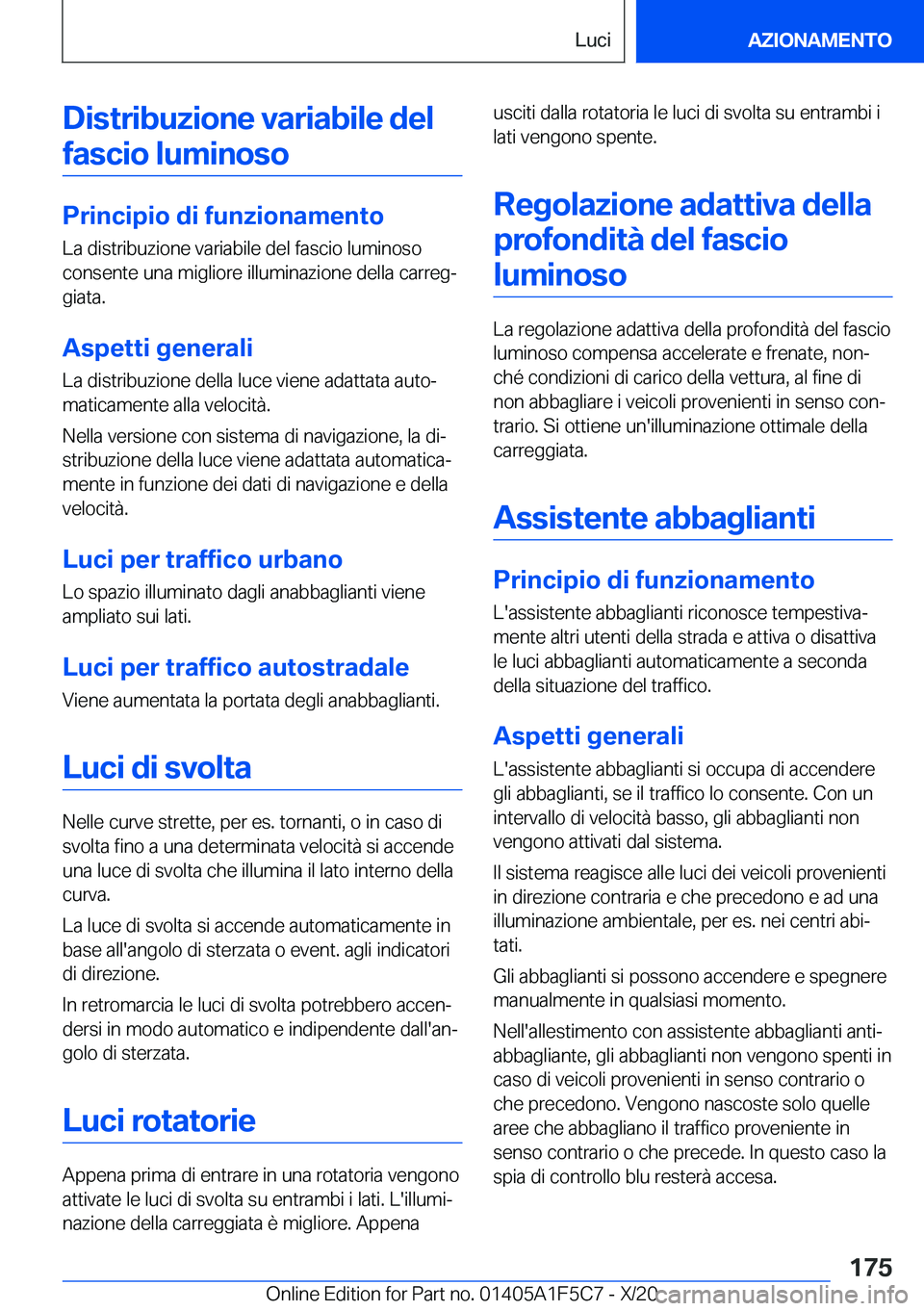 BMW X4 M 2021  Libretti Di Uso E manutenzione (in Italian) �D�i�s�t�r�i�b�u�z�i�o�n�e��v�a�r�i�a�b�i�l�e��d�e�l�f�a�s�c�i�o��l�u�m�i�n�o�s�o
�P�r�i�n�c�i�p�i�o��d�i��f�u�n�z�i�o�n�a�m�e�n�t�o
�L�a��d�i�s�t�r�i�b�u�z�i�o�n�e��v�a�r�i�a�b�i�l�e��d�e�l�