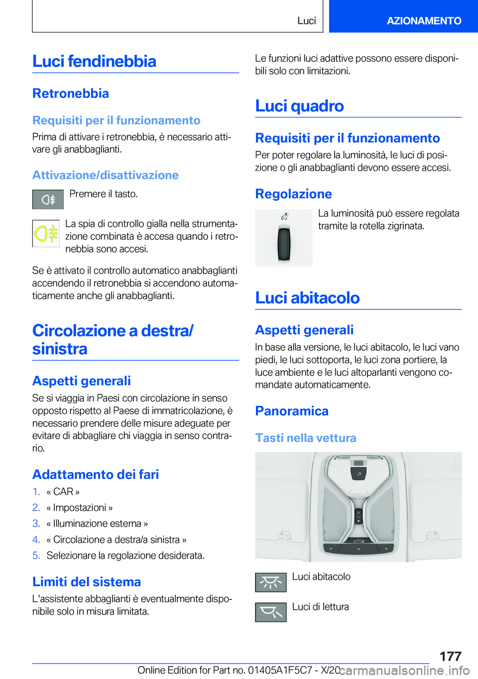 BMW X4 M 2021  Libretti Di Uso E manutenzione (in Italian) �L�u�c�i��f�e�n�d�i�n�e�b�b�i�a
�R�e�t�r�o�n�e�b�b�i�a
�R�e�q�u�i�s�i�t�i��p�e�r��i�l��f�u�n�z�i�o�n�a�m�e�n�t�o �P�r�i�m�a��d�i��a�t�t�i�v�a�r�e��i��r�e�t�r�o�n�e�b�b�i�a�,��è��n�e�c�e�s�s