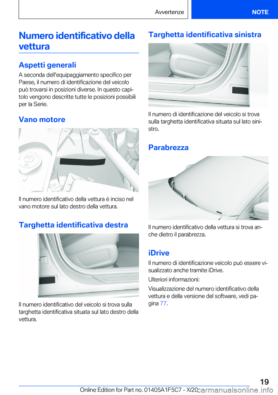 BMW X4 M 2021  Libretti Di Uso E manutenzione (in Italian) �N�u�m�e�r�o��i�d�e�n�t�i�f�i�c�a�t�i�v�o��d�e�l�l�a�v�e�t�t�u�r�a
�A�s�p�e�t�t�i��g�e�n�e�r�a�l�i
�A��s�e�c�o�n�d�a��d�e�l�l�'�e�q�u�i�p�a�g�g�i�a�m�e�n�t�o��s�p�e�c�i�f�i�c�o��p�e�r
�P�a�