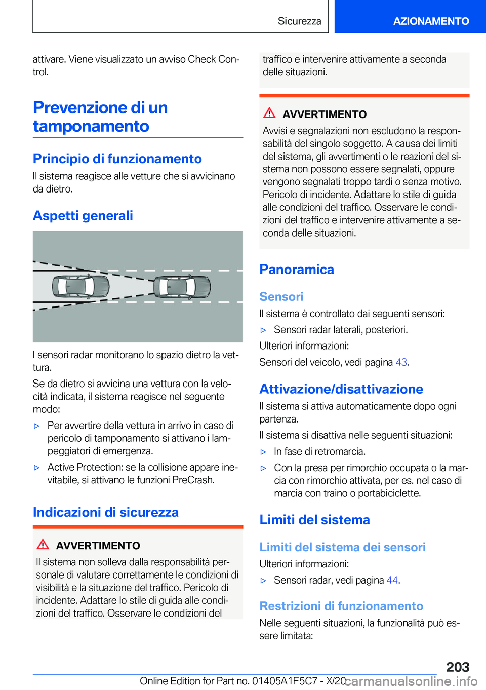 BMW X4 M 2021  Libretti Di Uso E manutenzione (in Italian) �a�t�t�i�v�a�r�e�.��V�i�e�n�e��v�i�s�u�a�l�i�z�z�a�t�o��u�n��a�v�v�i�s�o��C�h�e�c�k��C�o�nª
�t�r�o�l�.
�P�r�e�v�e�n�z�i�o�n�e��d�i��u�n �t�a�m�p�o�n�a�m�e�n�t�o
�P�r�i�n�c�i�p�i�o��d�i��f�