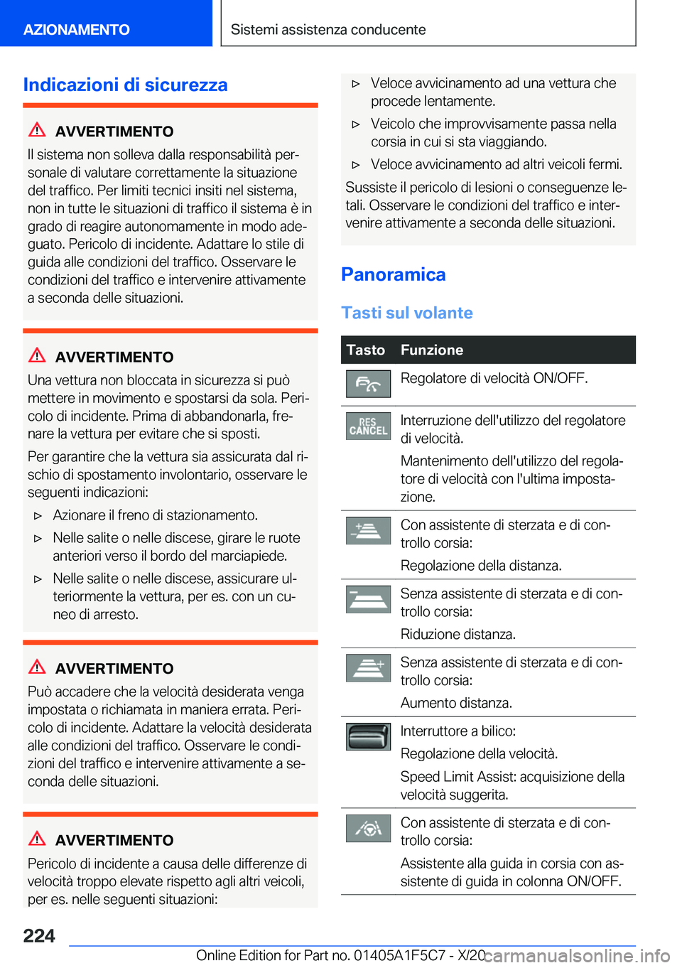 BMW X4 M 2021  Libretti Di Uso E manutenzione (in Italian) �I�n�d�i�c�a�z�i�o�n�i��d�i��s�i�c�u�r�e�z�z�a
�A�V�V�E�R�T�I�M�E�N�T�O
�I�l��s�i�s�t�e�m�a��n�o�n��s�o�l�l�e�v�a��d�a�l�l�a��r�e�s�p�o�n�s�a�b�i�l�i�t�