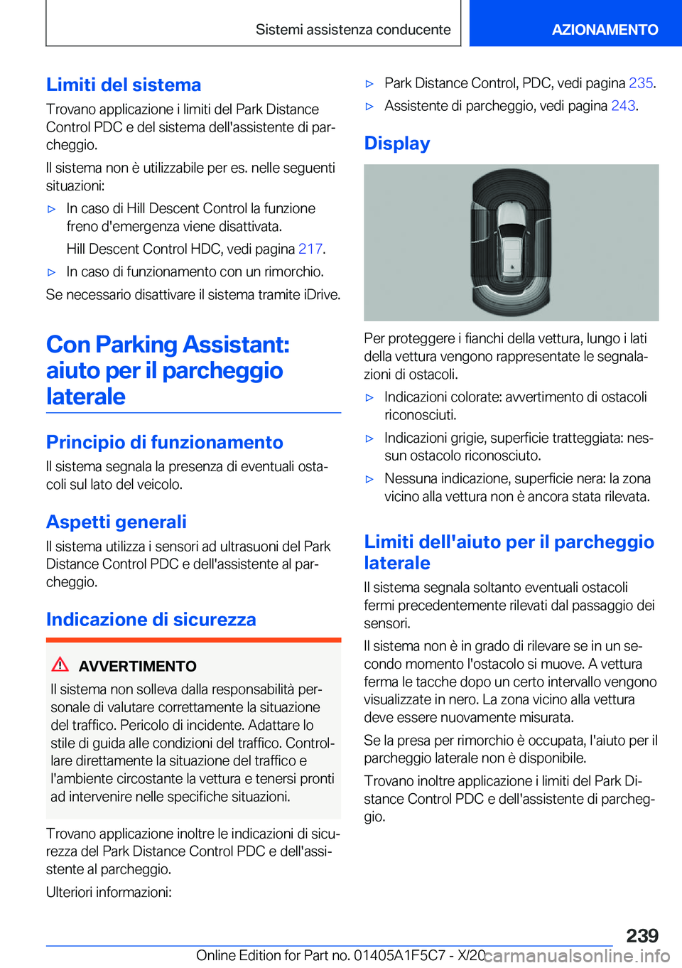 BMW X4 M 2021  Libretti Di Uso E manutenzione (in Italian) �L�i�m�i�t�i��d�e�l��s�i�s�t�e�m�a�T�r�o�v�a�n�o��a�p�p�l�i�c�a�z�i�o�n�e��i��l�i�m�i�t�i��d�e�l��P�a�r�k��D�i�s�t�a�n�c�e�C�o�n�t�r�o�l��P�D�C��e��d�e�l��s�i�s�t�e�m�a��d�e�l�l�'�a�s