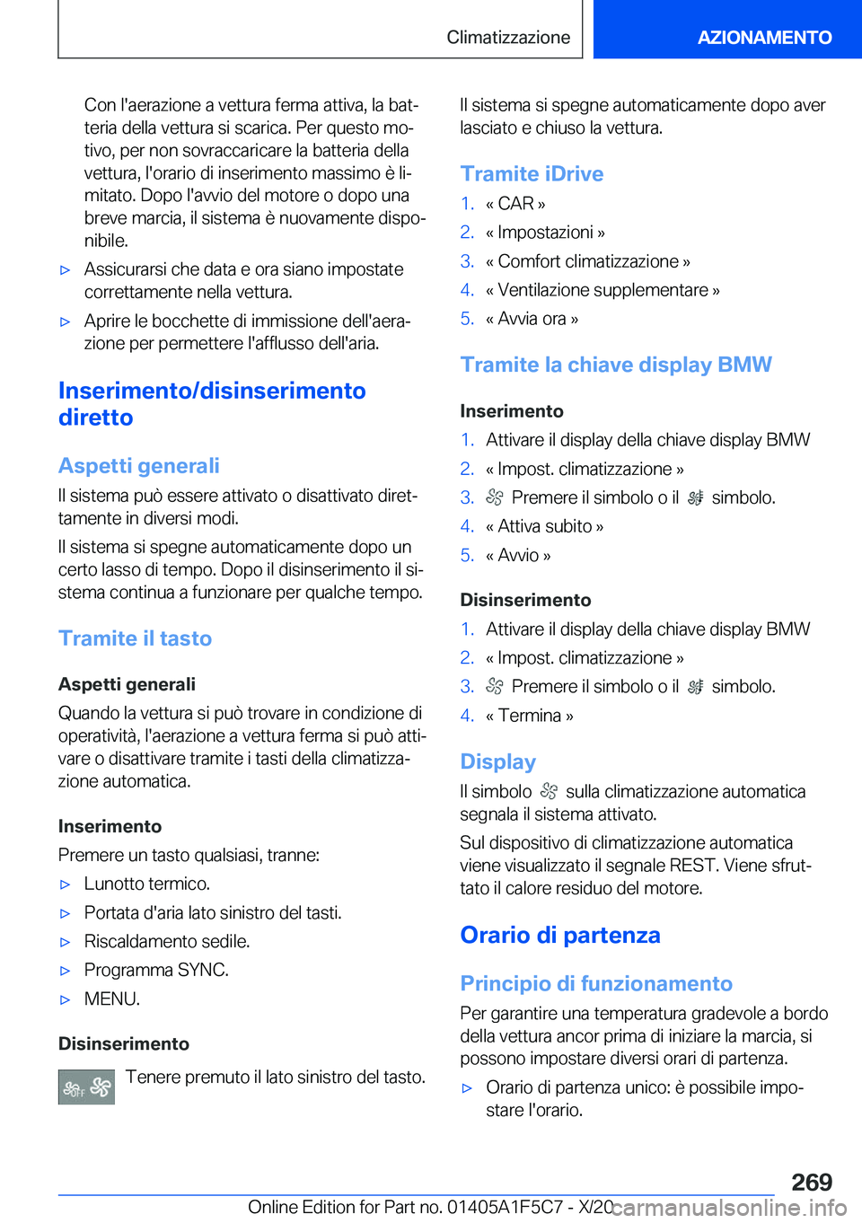 BMW X4 M 2021  Libretti Di Uso E manutenzione (in Italian) �C�o�n��l�'�a�e�r�a�z�i�o�n�e��a��v�e�t�t�u�r�a��f�e�r�m�a��a�t�t�i�v�a�,��l�a��b�a�tª�t�e�r�i�a��d�e�l�l�a��v�e�t�t�u�r�a��s�i��s�c�a�r�i�c�a�.��P�e�r��q�u�e�s�t�o��m�oª
�t�i�v�