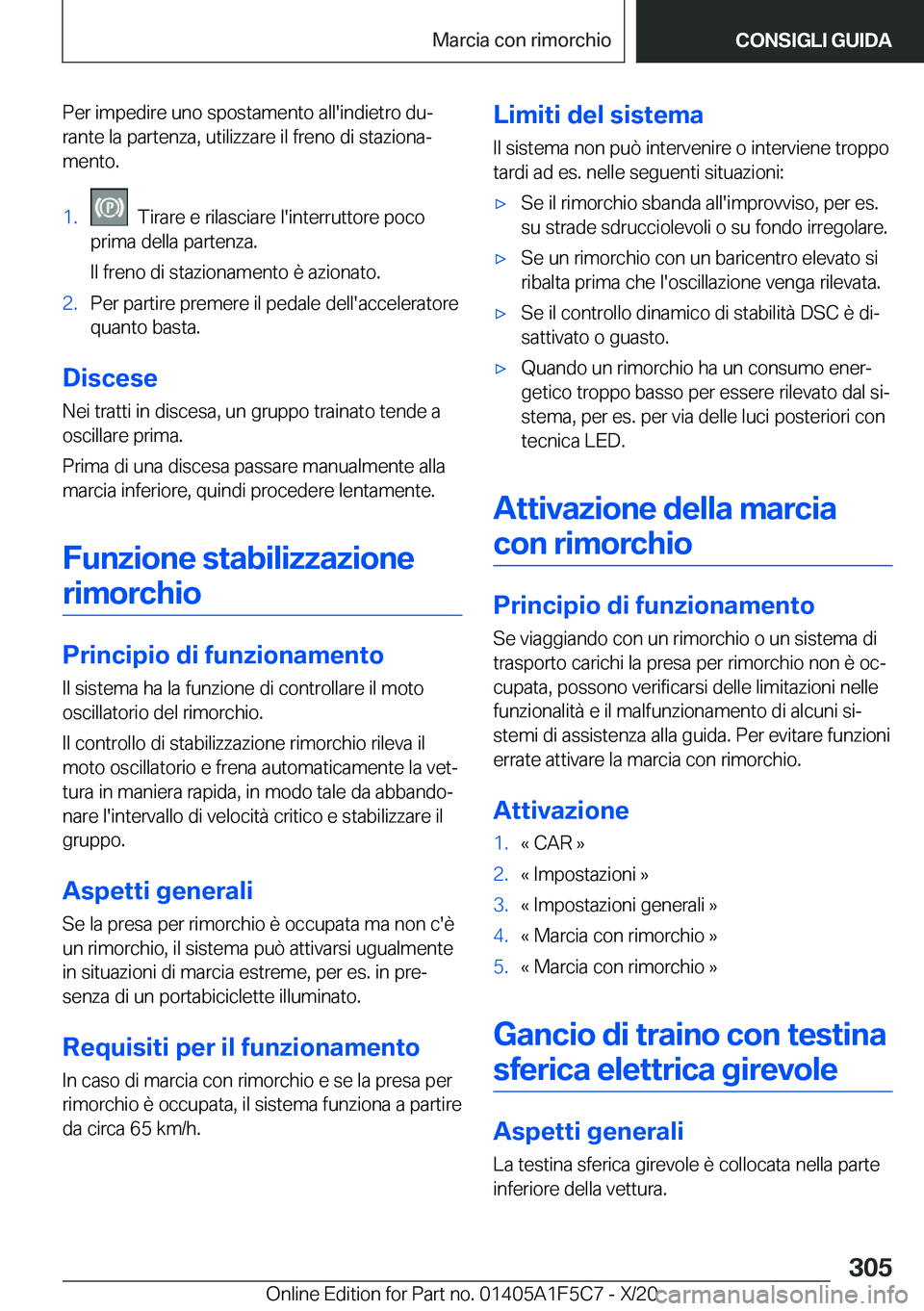 BMW X4 M 2021  Libretti Di Uso E manutenzione (in Italian) �P�e�r��i�m�p�e�d�i�r�e��u�n�o��s�p�o�s�t�a�m�e�n�t�o��a�l�l�'�i�n�d�i�e�t�r�o��d�uª�r�a�n�t�e��l�a��p�a�r�t�e�n�z�a�,��u�t�i�l�i�z�z�a�r�e��i�l��f�r�e�n�o��d�i��s�t�a�z�i�o�n�aª
�