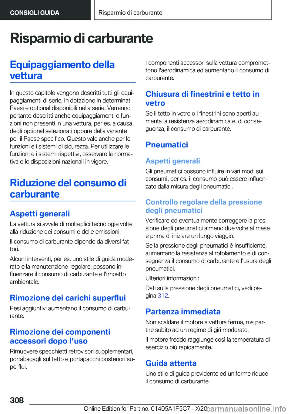 BMW X4 M 2021  Libretti Di Uso E manutenzione (in Italian) �R�i�s�p�a�r�m�i�o��d�i��c�a�r�b�u�r�a�n�t�e�E�q�u�i�p�a�g�g�i�a�m�e�n�t�o��d�e�l�l�a�v�e�t�t�u�r�a
�I�n��q�u�e�s�t�o��c�a�p�i�t�o�l�o��v�e�n�g�o�n�o��d�e�s�c�r�i�t�t�i��t�u�t�t�i��g�l�i��e�
