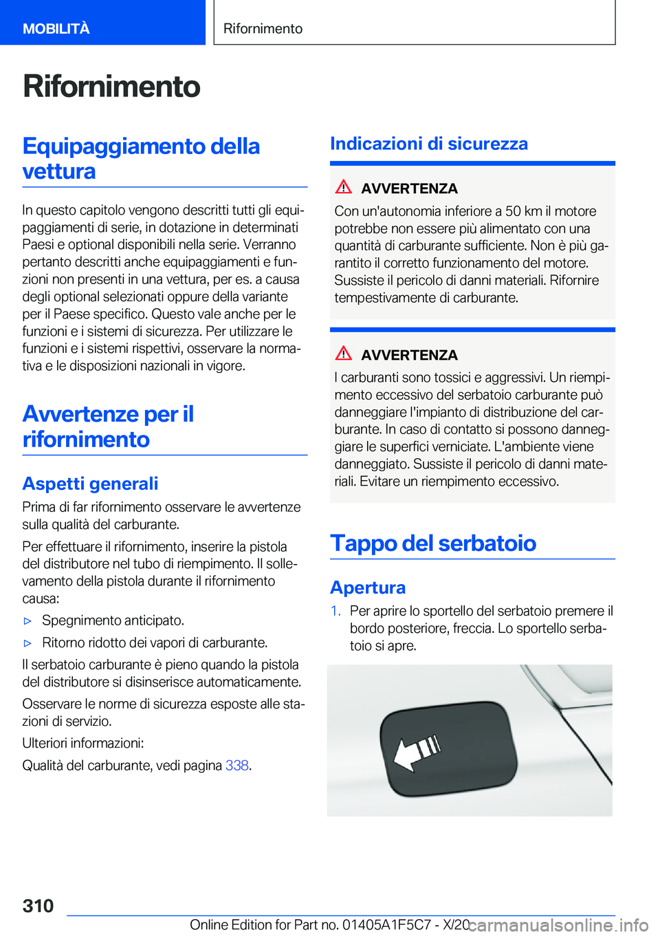BMW X4 M 2021  Libretti Di Uso E manutenzione (in Italian) �R�i�f�o�r�n�i�m�e�n�t�o�E�q�u�i�p�a�g�g�i�a�m�e�n�t�o��d�e�l�l�a�v�e�t�t�u�r�a
�I�n��q�u�e�s�t�o��c�a�p�i�t�o�l�o��v�e�n�g�o�n�o��d�e�s�c�r�i�t�t�i��t�u�t�t�i��g�l�i��e�q�u�iª
�p�a�g�g�i�a�