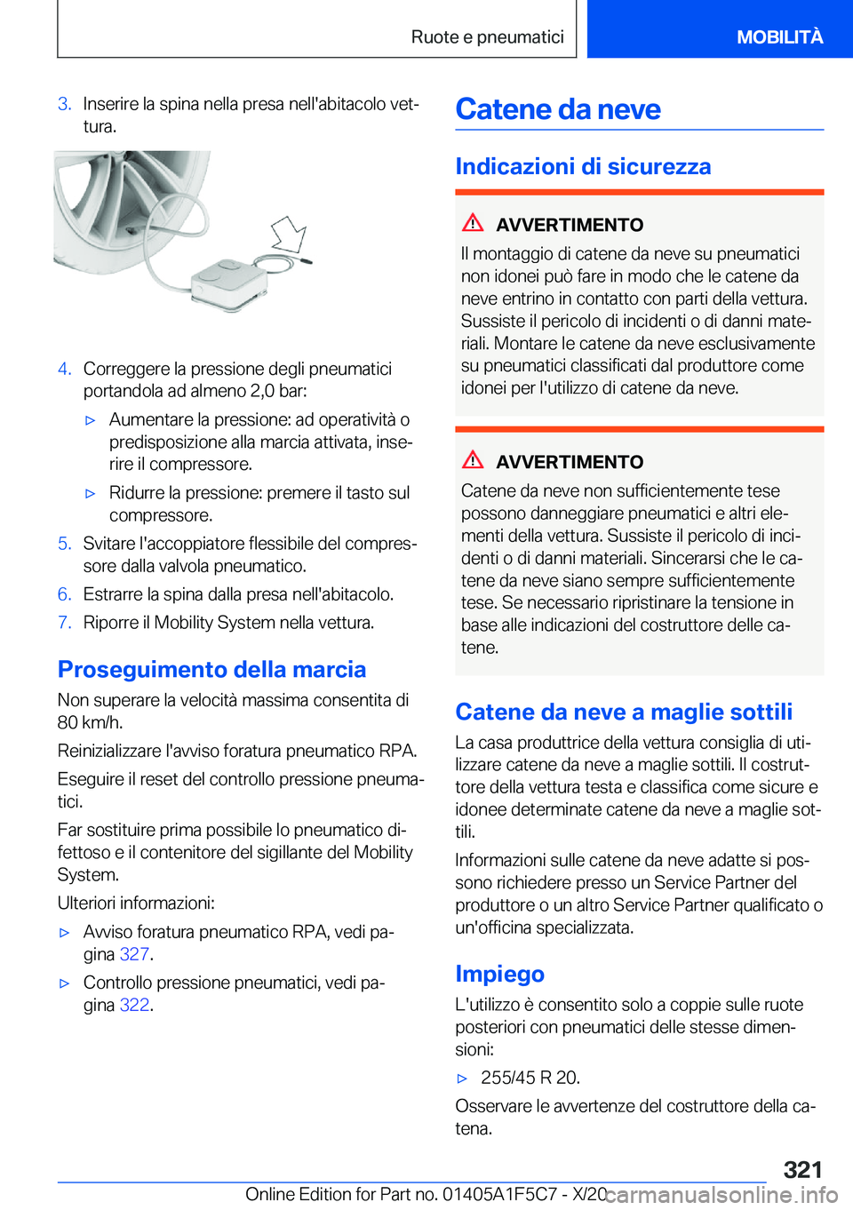 BMW X4 M 2021  Libretti Di Uso E manutenzione (in Italian) �3�.�I�n�s�e�r�i�r�e��l�a��s�p�i�n�a��n�e�l�l�a��p�r�e�s�a��n�e�l�l�'�a�b�i�t�a�c�o�l�o��v�e�tª�t�u�r�a�.�4�.�C�o�r�r�e�g�g�e�r�e��l�a��p�r�e�s�s�i�o�n�e��d�e�g�l�i��p�n�e�u�m�a�t�i�c�