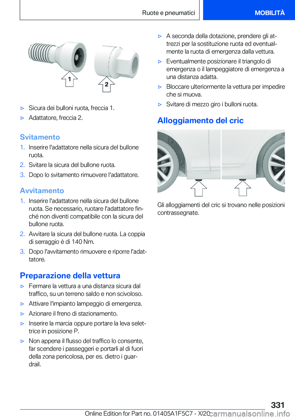 BMW X4 M 2021  Libretti Di Uso E manutenzione (in Italian) 'x�S�i�c�u�r�a��d�e�i��b�u�l�l�o�n�i��r�u�o�t�a�,��f�r�e�c�c�i�a��1�.'x�A�d�a�t�t�a�t�o�r�e�,��f�r�e�c�c�i�a��2�.
�S�v�i�t�a�m�e�n�t�o
�1�.�I�n�s�e�r�i�r�e��l�'�a�d�a�t�t�a�t�o�r�e