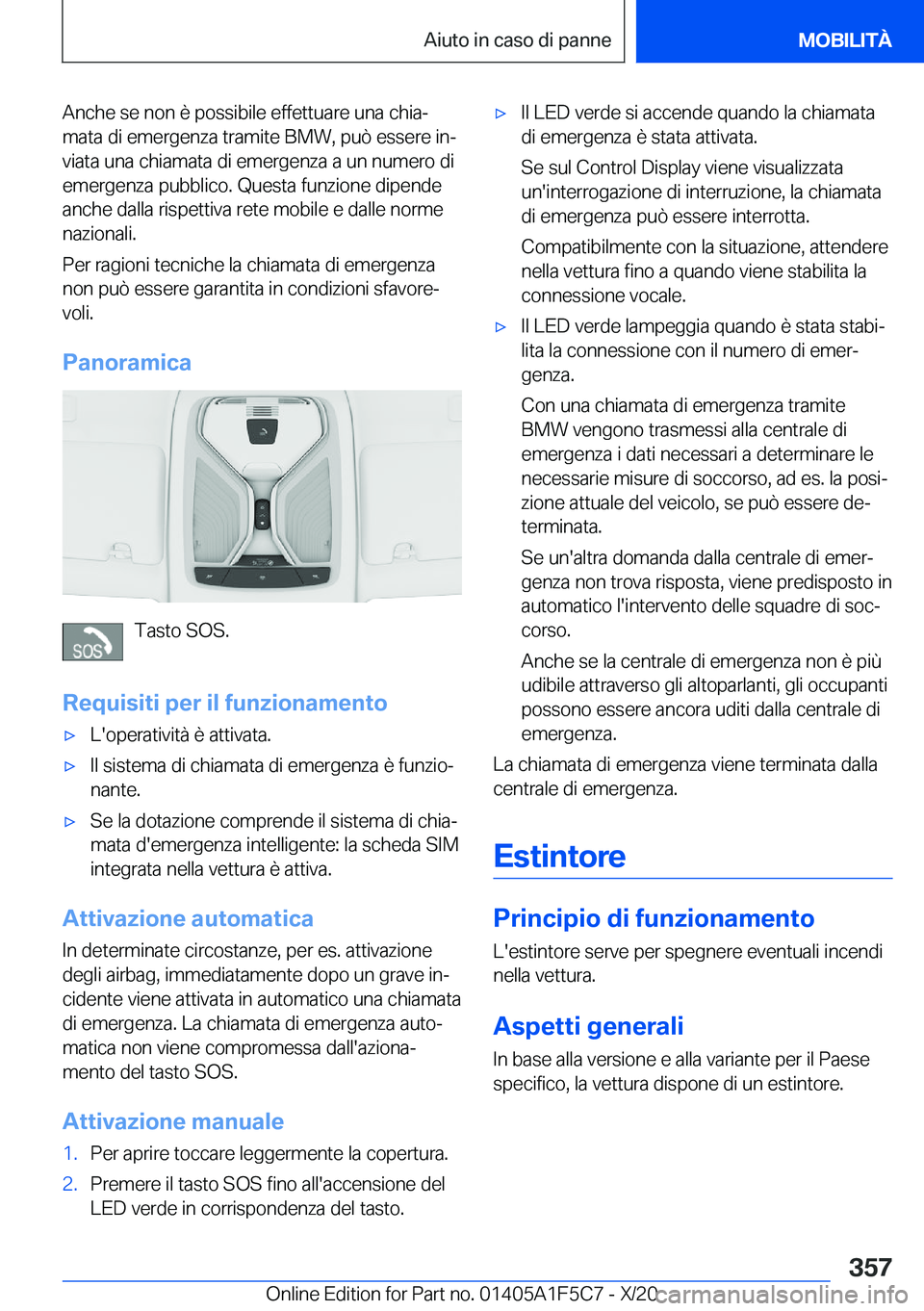 BMW X4 M 2021  Libretti Di Uso E manutenzione (in Italian) �A�n�c�h�e��s�e��n�o�n��è��p�o�s�s�i�b�i�l�e��e�f�f�e�t�t�u�a�r�e��u�n�a��c�h�i�aª
�m�a�t�a��d�i��e�m�e�r�g�e�n�z�a��t�r�a�m�i�t�e��B�M�W�,��p�u�