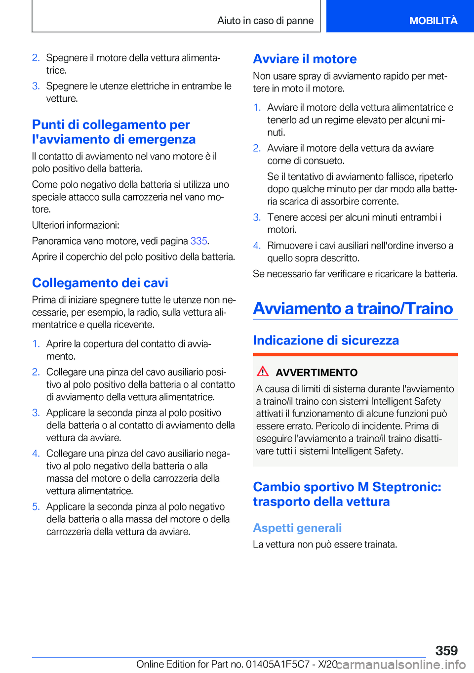 BMW X4 M 2021  Libretti Di Uso E manutenzione (in Italian) �2�.�S�p�e�g�n�e�r�e��i�l��m�o�t�o�r�e��d�e�l�l�a��v�e�t�t�u�r�a��a�l�i�m�e�n�t�aª�t�r�i�c�e�.�3�.�S�p�e�g�n�e�r�e��l�e��u�t�e�n�z�e��e�l�e�t�t�r�i�c�h�e��i�n��e�n�t�r�a�m�b�e��l�e
�v�e�t