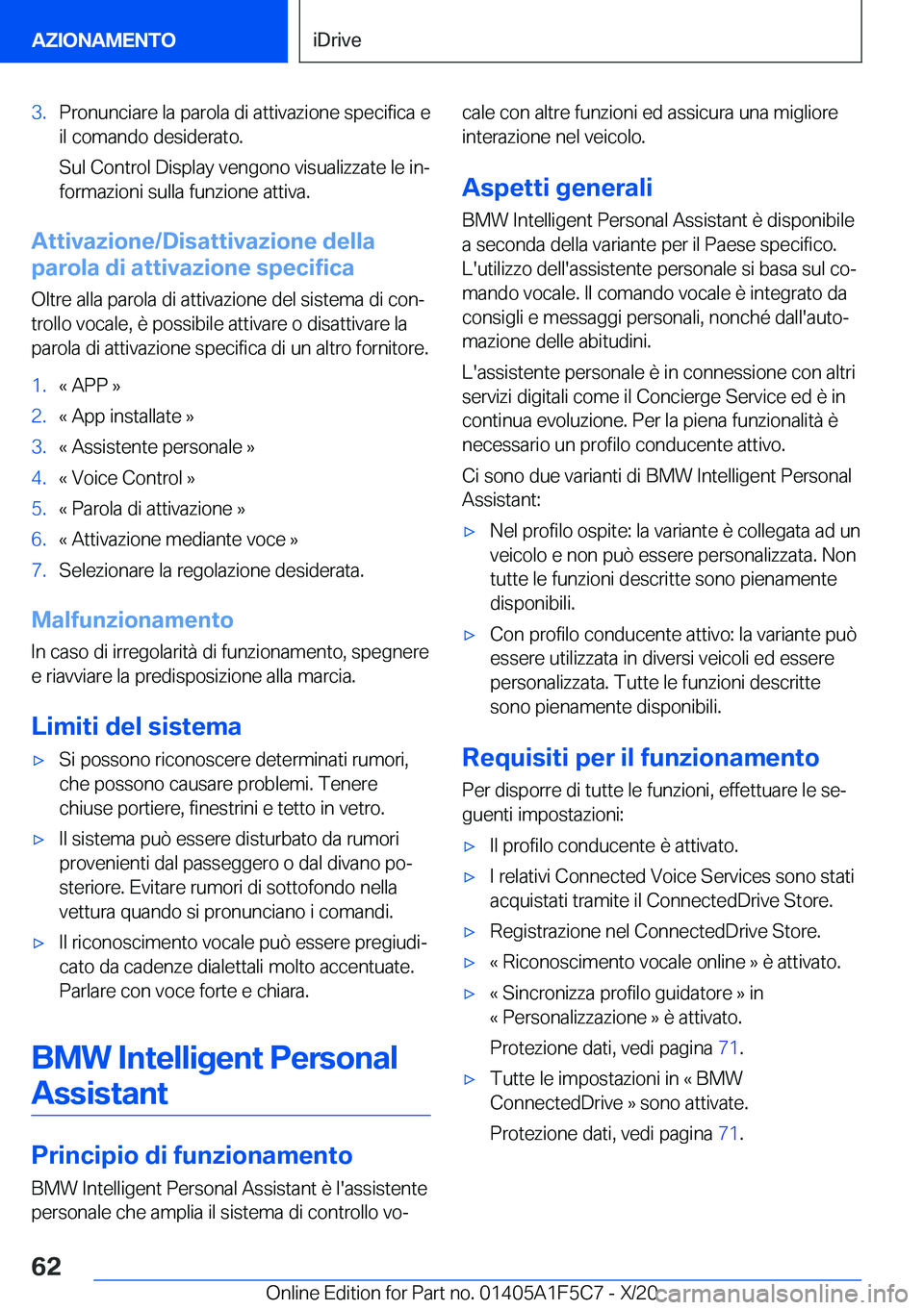 BMW X4 M 2021  Libretti Di Uso E manutenzione (in Italian) �3�.�P�r�o�n�u�n�c�i�a�r�e��l�a��p�a�r�o�l�a��d�i��a�t�t�i�v�a�z�i�o�n�e��s�p�e�c�i�f�i�c�a��e
�i�l��c�o�m�a�n�d�o��d�e�s�i�d�e�r�a�t�o�.
�S�u�l��C�o�n�t�r�o�l��D�i�s�p�l�a�y��v�e�n�g�o�n�o