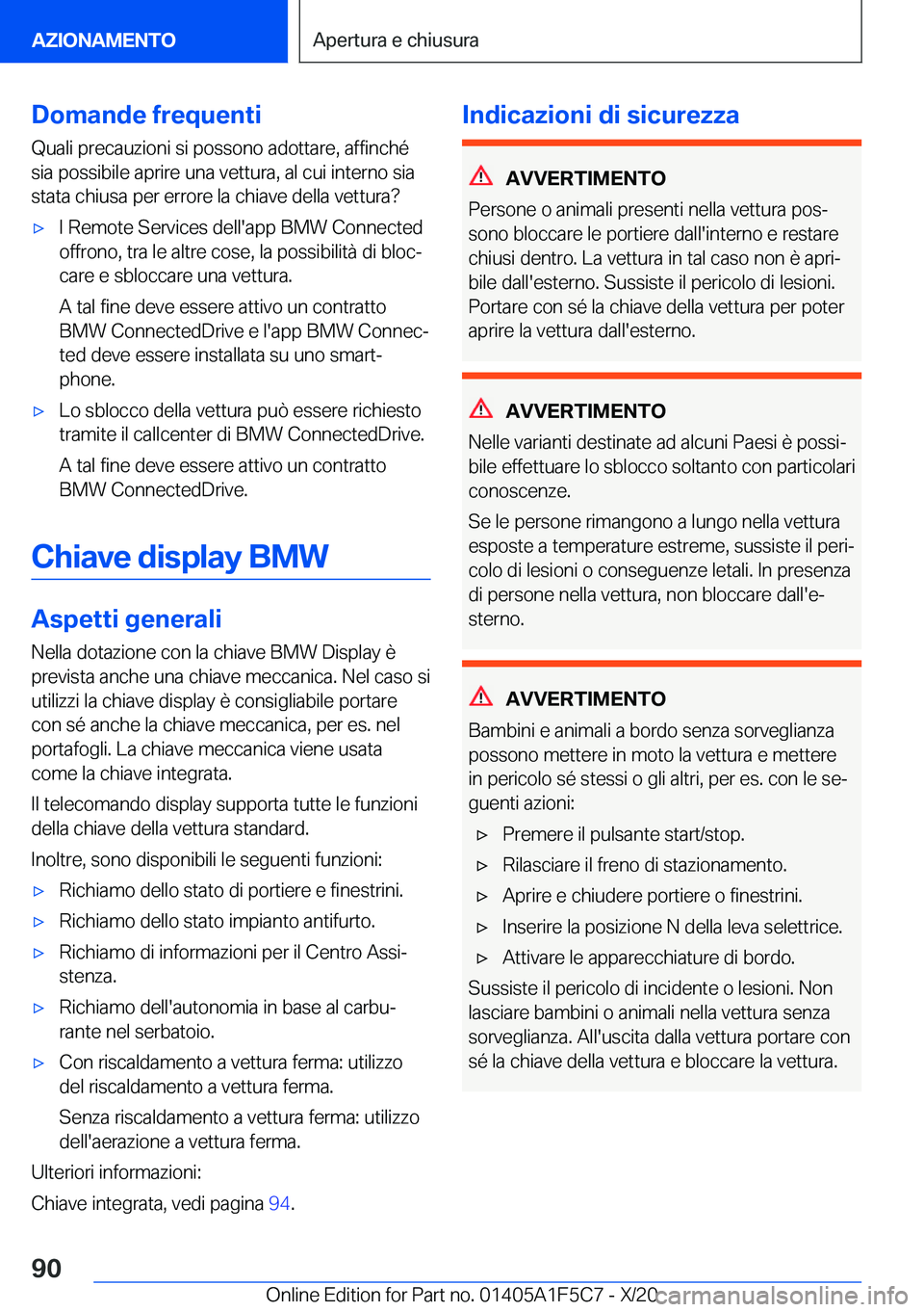 BMW X4 M 2021  Libretti Di Uso E manutenzione (in Italian) �D�o�m�a�n�d�e��f�r�e�q�u�e�n�t�i
�Q�u�a�l�i��p�r�e�c�a�u�z�i�o�n�i��s�i��p�o�s�s�o�n�o��a�d�o�t�t�a�r�e�,��a�f�f�i�n�c�h�é �s�i�a��p�o�s�s�i�b�i�l�e��a�p�r�i�r�e��u�n�a��v�e�t�t�u�r�a�,��